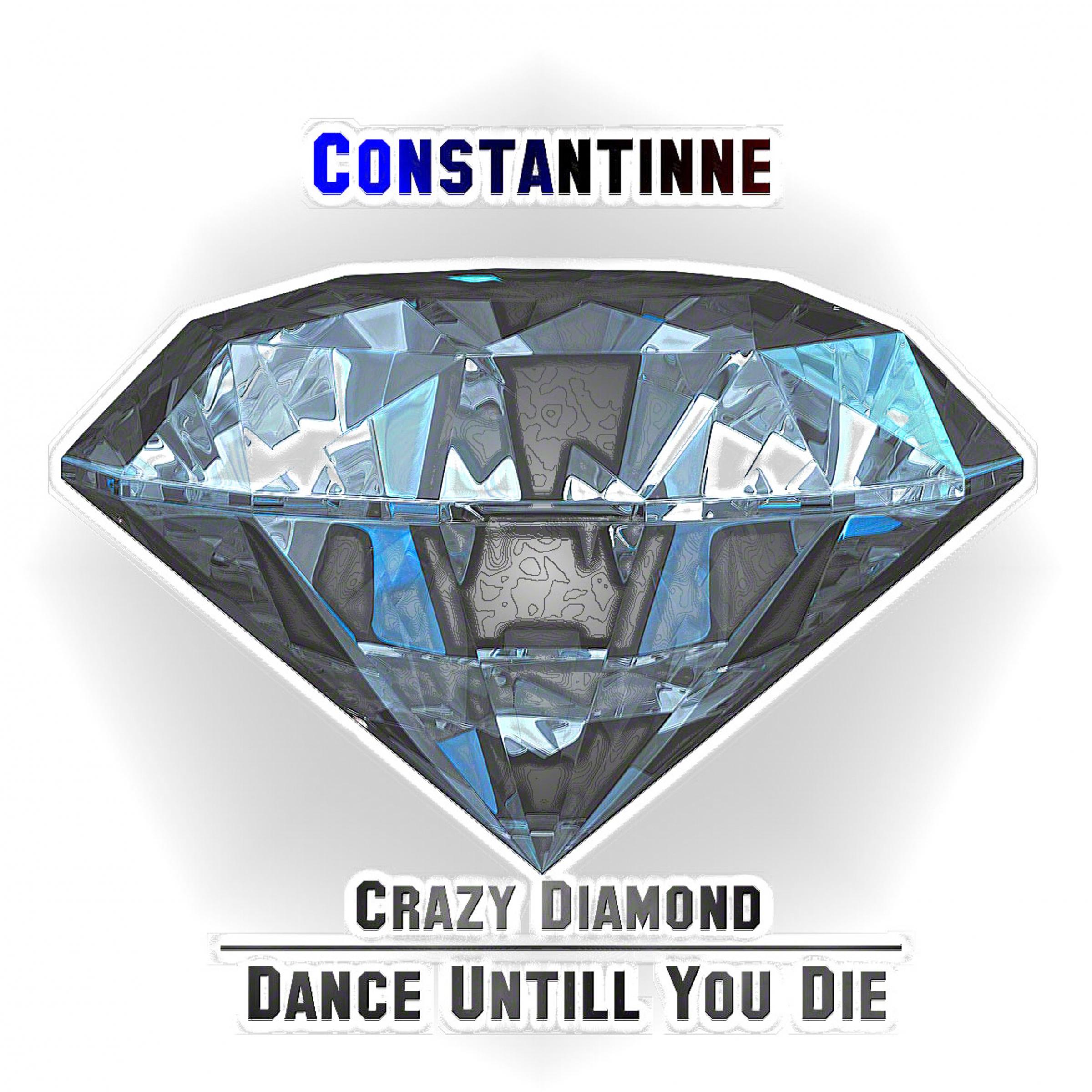 Crazy Diamond Dance Untill You Die