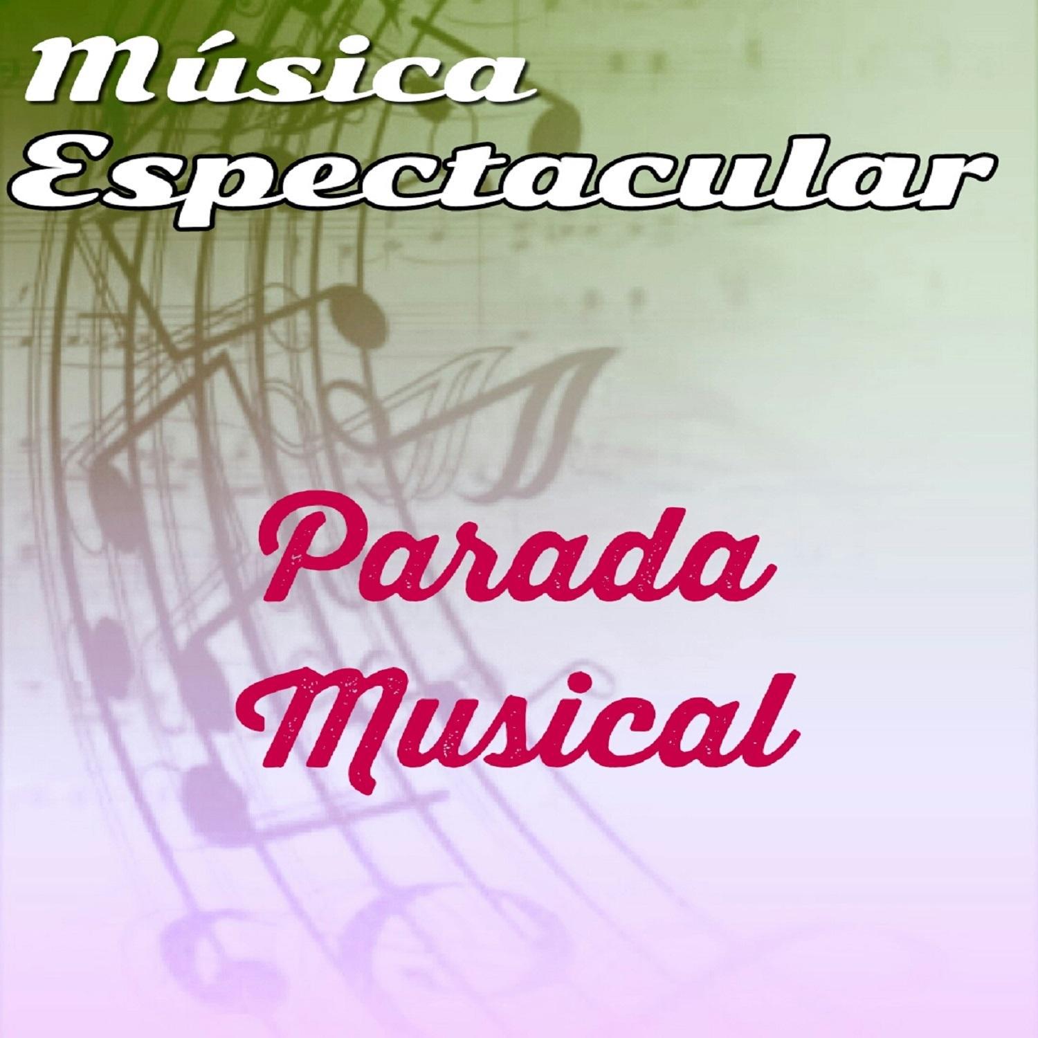 Mu sica Espectacular, Parada Musical