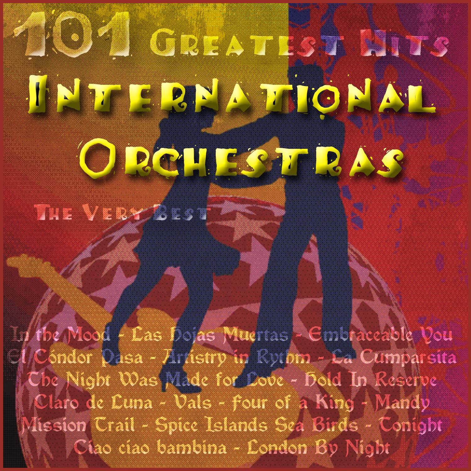 The Very Best International Orchestras - 101 Greatest Hits