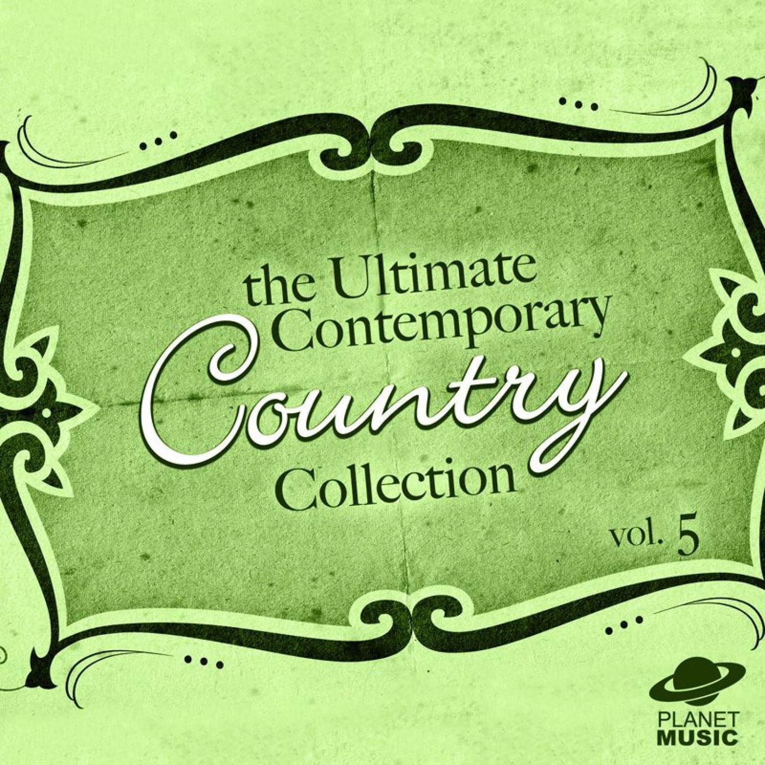 The Ultimate Contemporary Country Collection Vol. 5