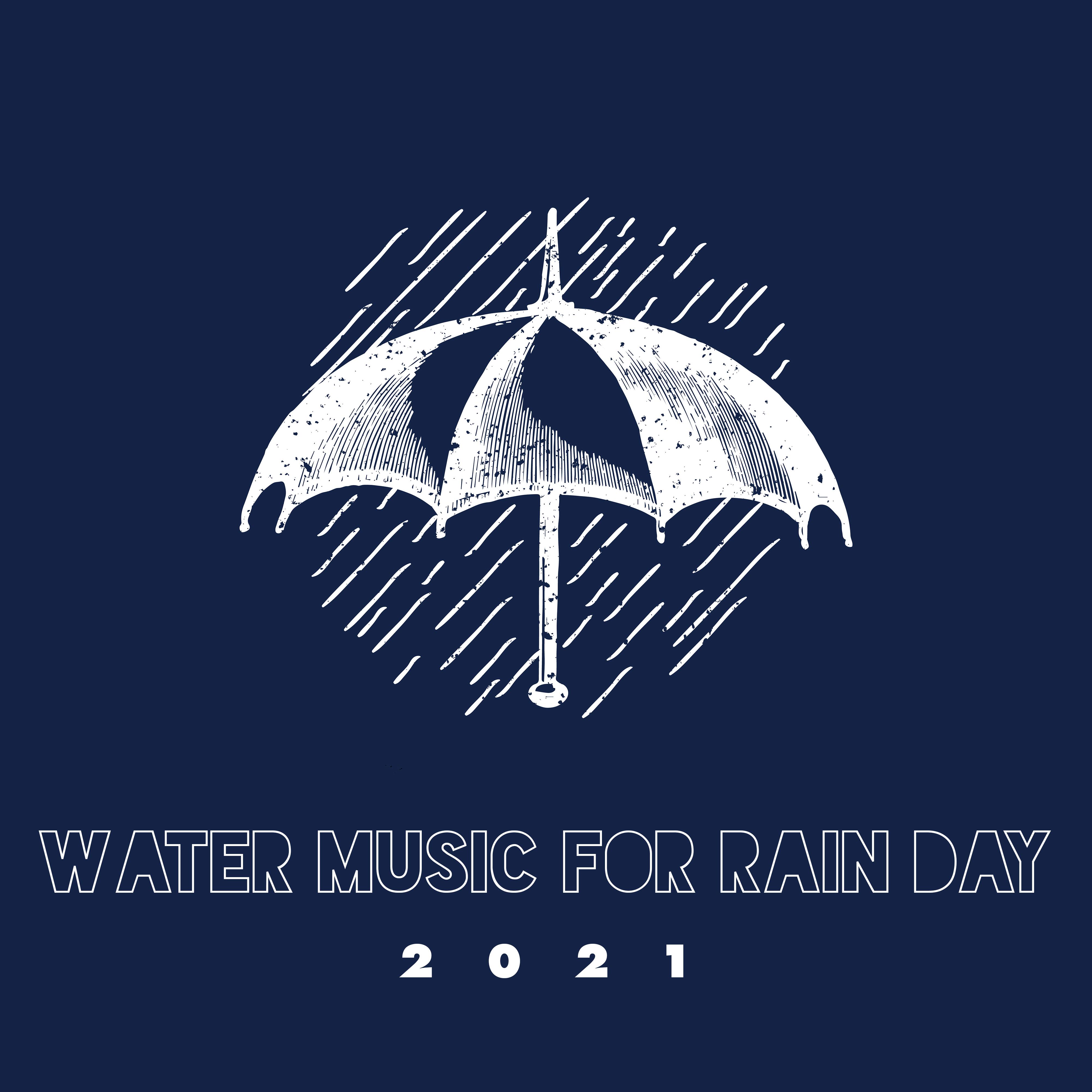 Water Music for Rain Day 2021