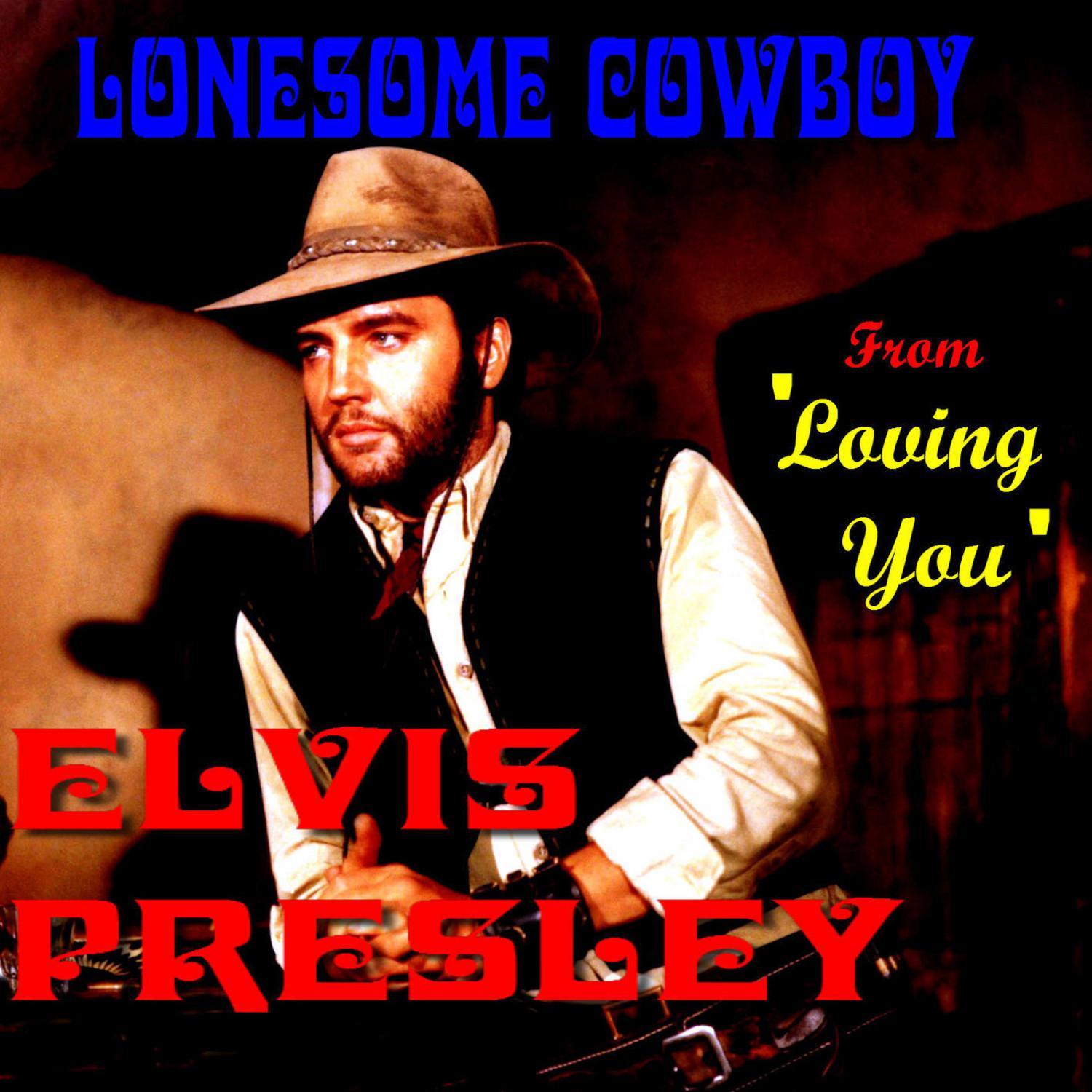 Lonesome Cowboy (From 'Loving You')