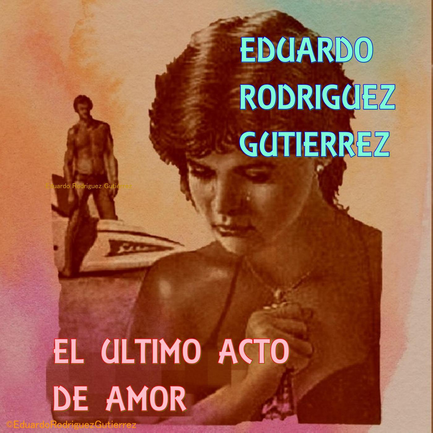 El Ultimo Acto de Amor