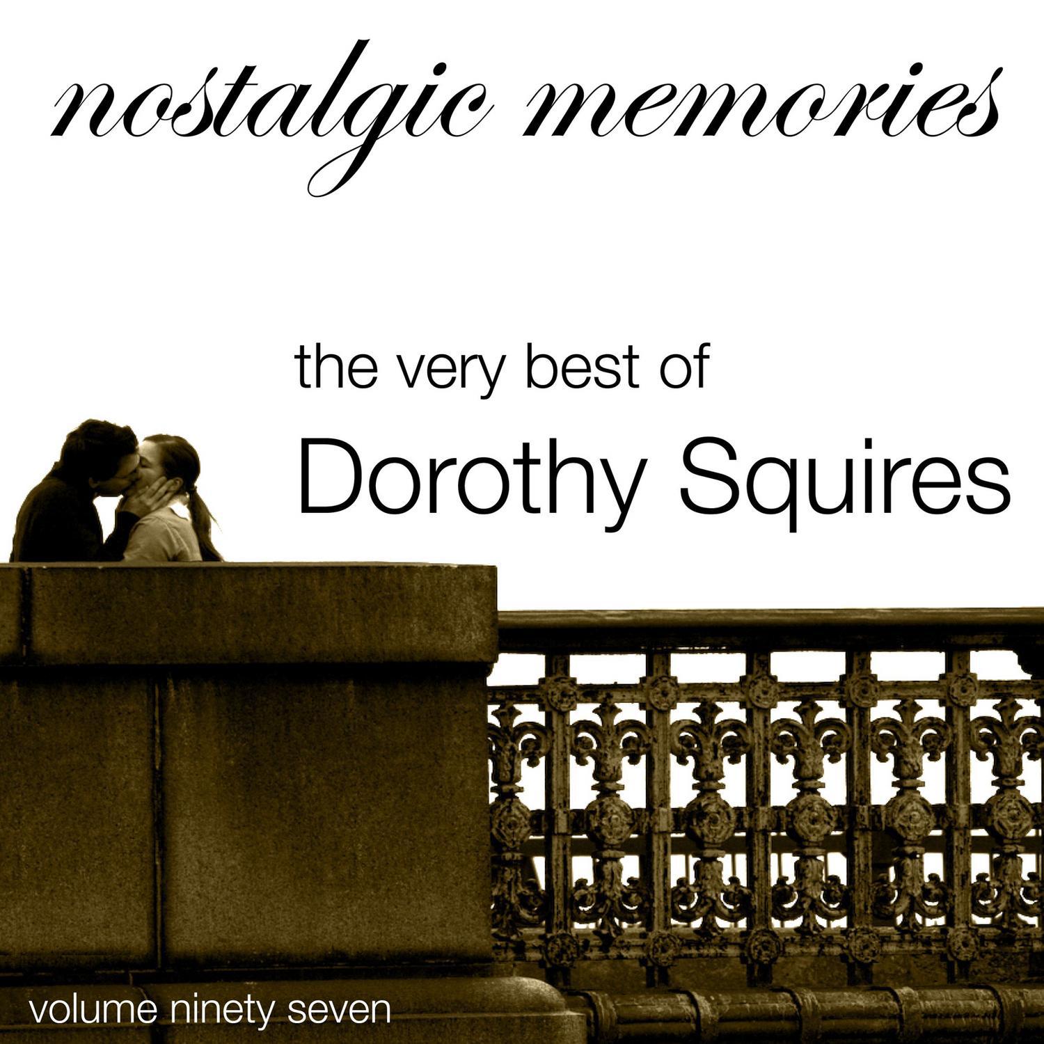 Nostalgic Memories-The Very Best of Dorothy Squires-Vol. 97