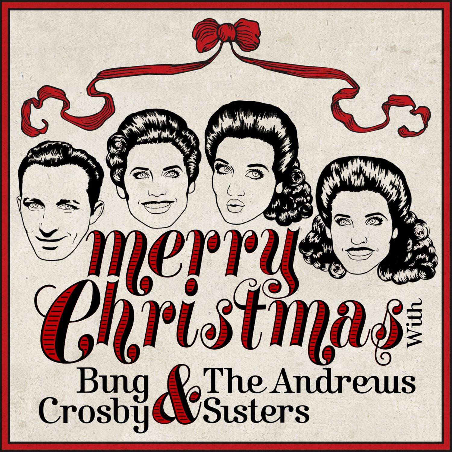 Merry Christmas With Bing Crosby & The Andrews Sisters
