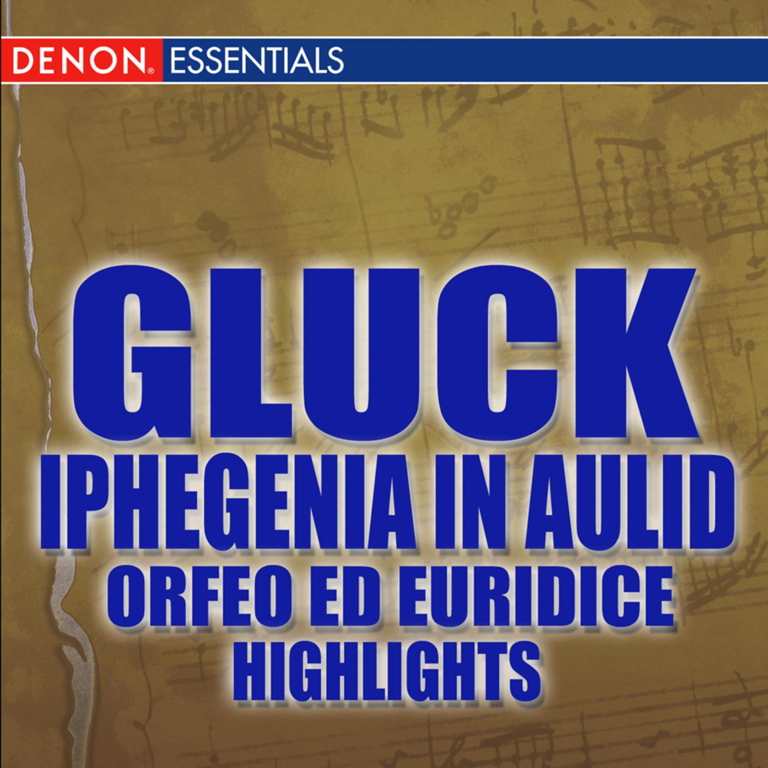 Gluck: Iphigenia in Aulid and others