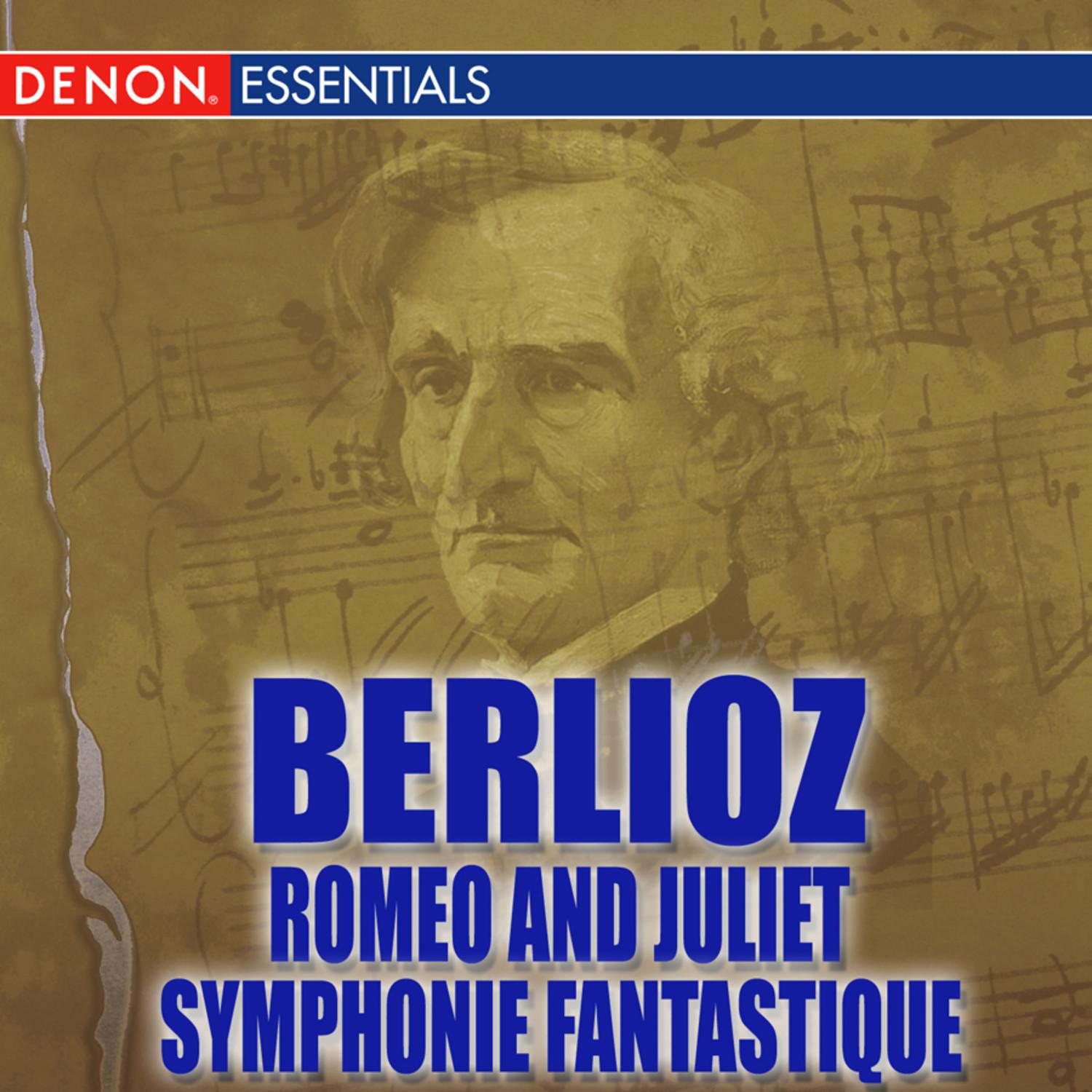 Berlioz: Romeo and Juliet - Symphonie Fantastique