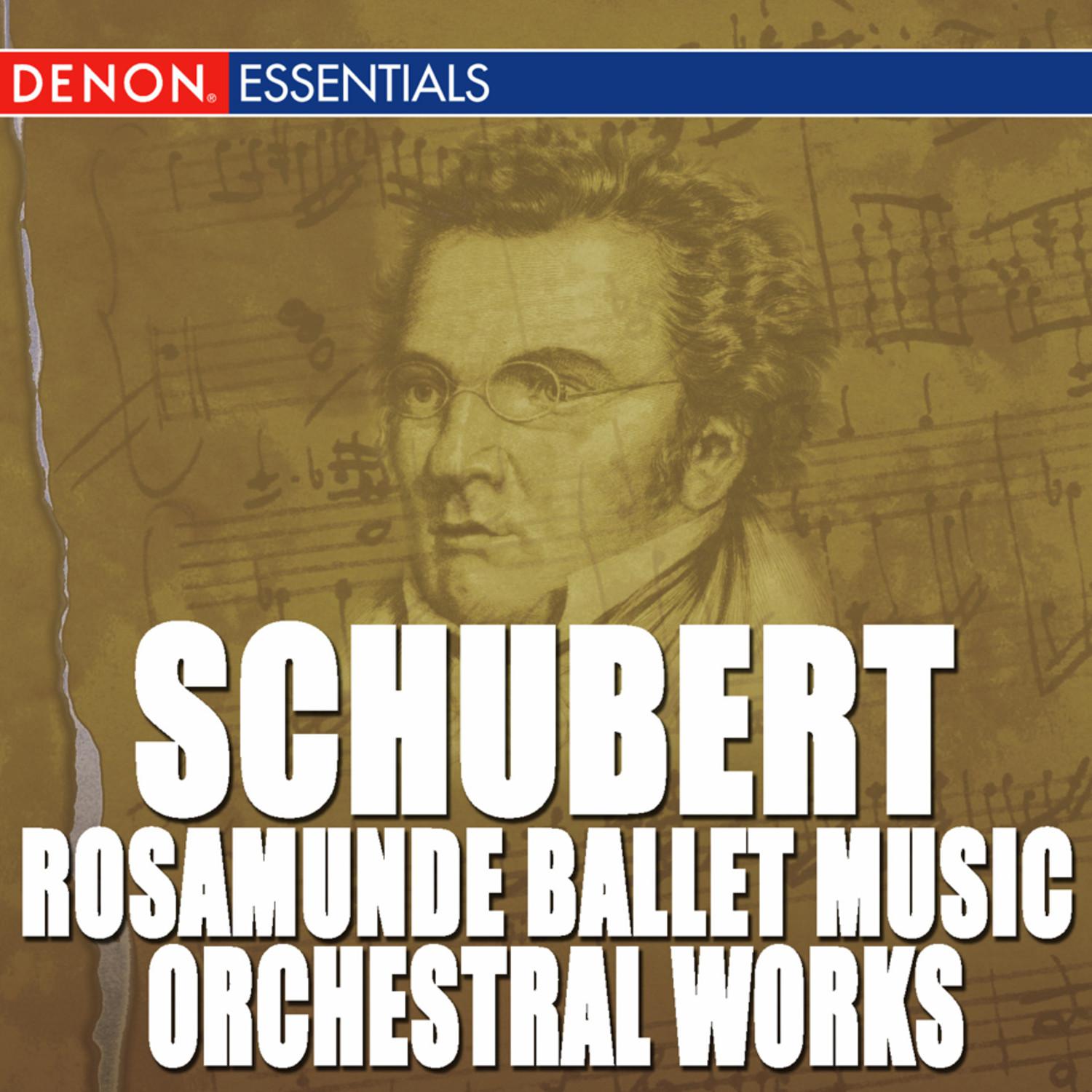 Schubert: Rosamunde Ballet Music - Orchestral Works