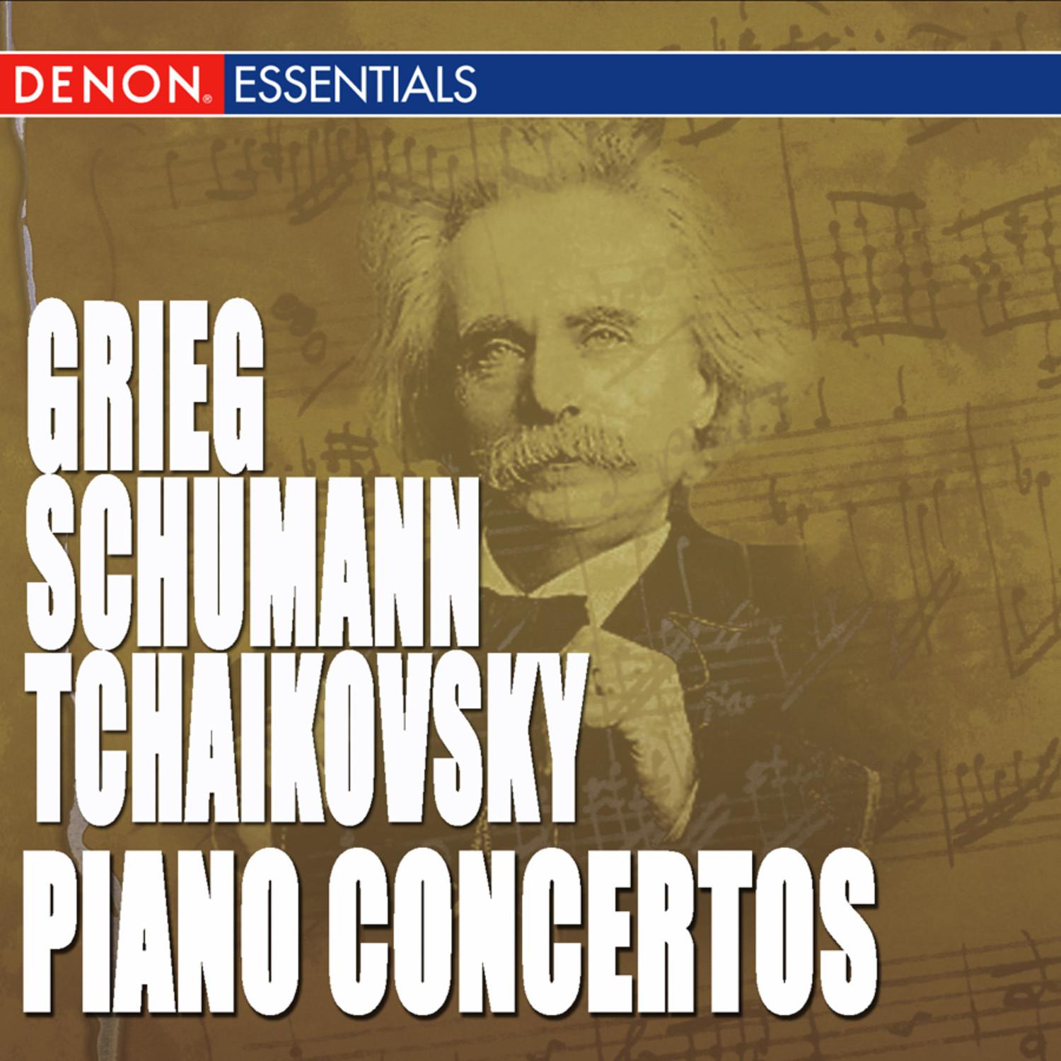 Tchaikovsky: Piano Concerto No. 1 - Grieg: Piano Concerto - Schumann: Piano Concerto