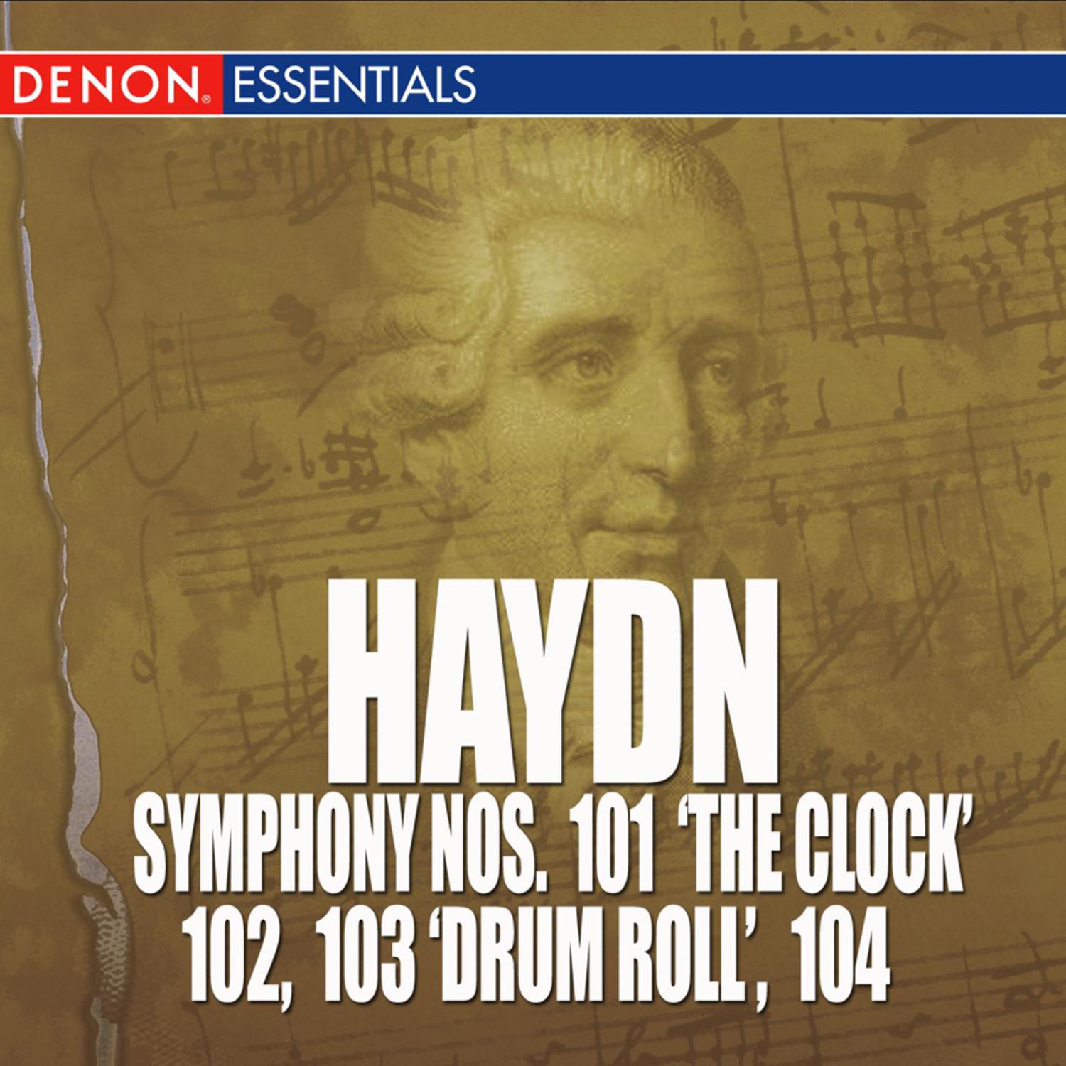 Haydn: Symphony Nos. 101 'The Clock', 102, 103 'Drum Roll' & 104