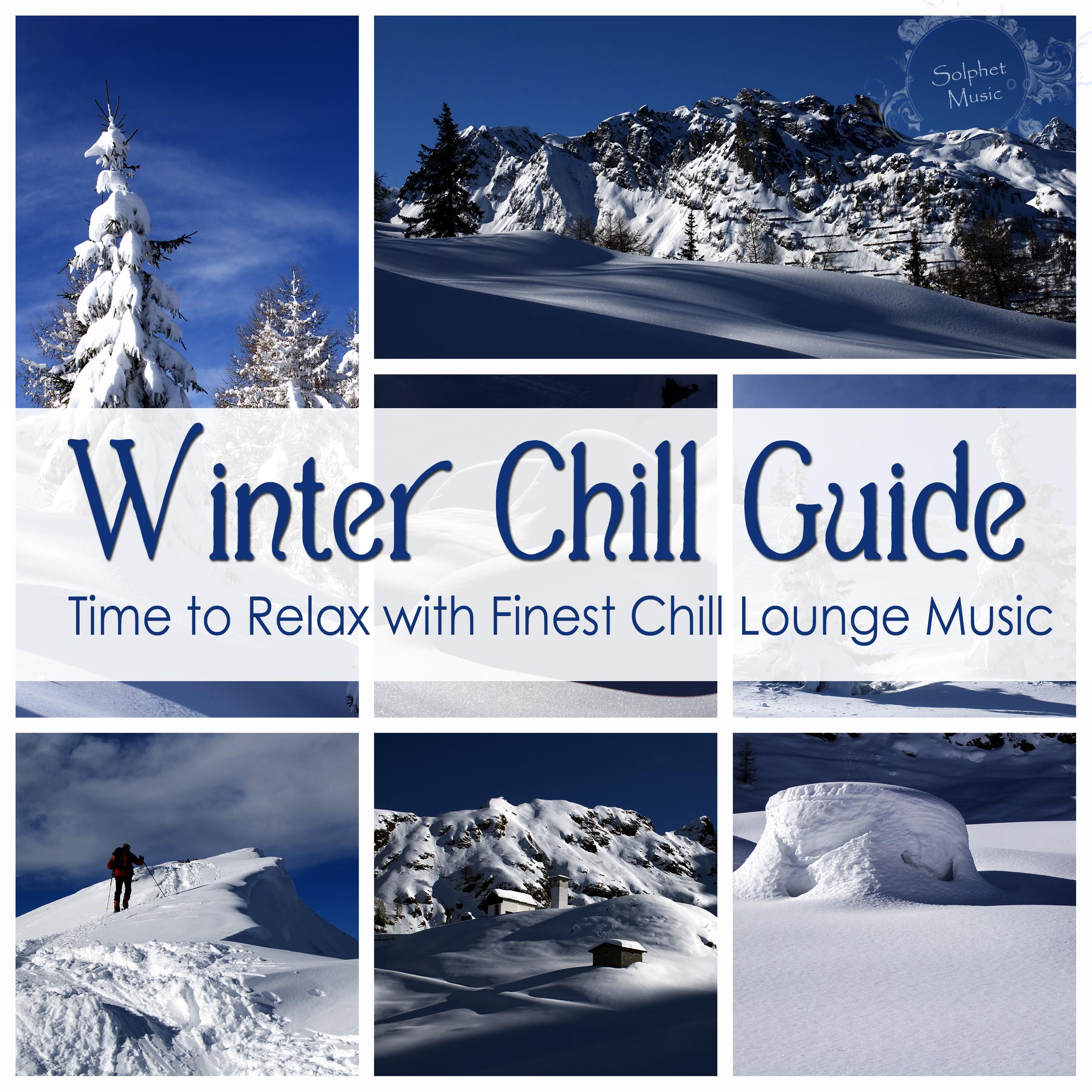 Winter Chill Guide (Time to Relax with Finest Chill Lounge Music)