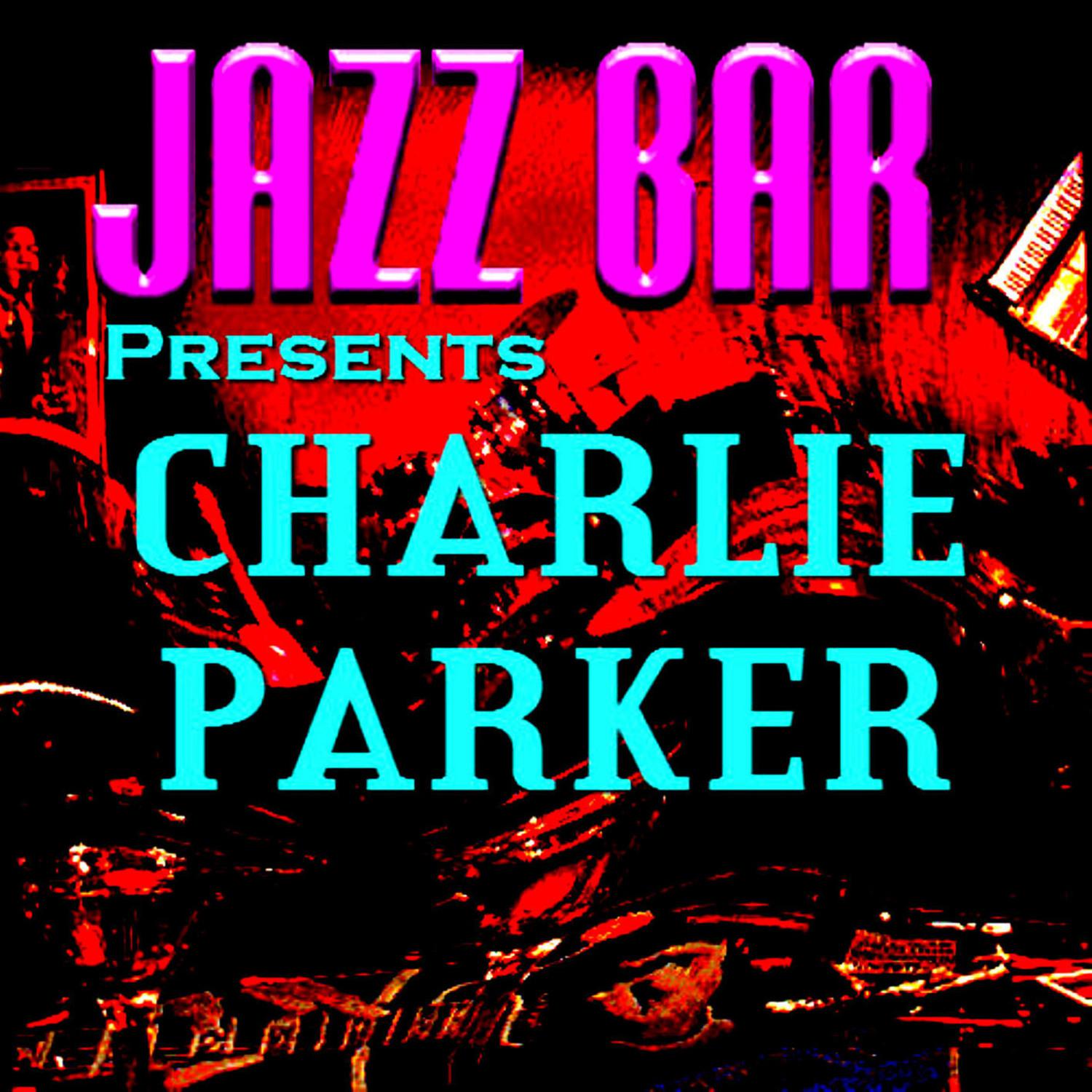 Jazz Bar Presents Charlie Parker