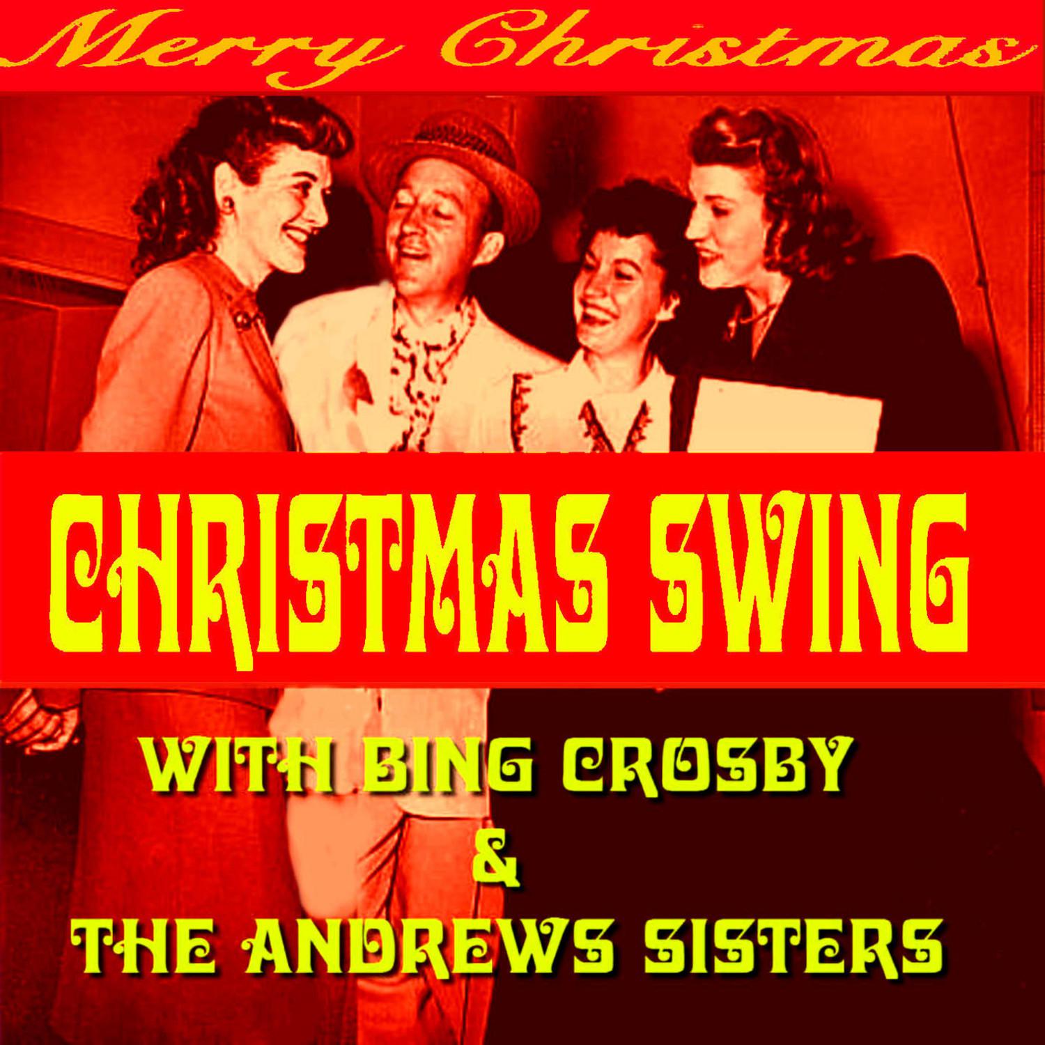 Christmas Swing With Bing & The Andrews Sisters