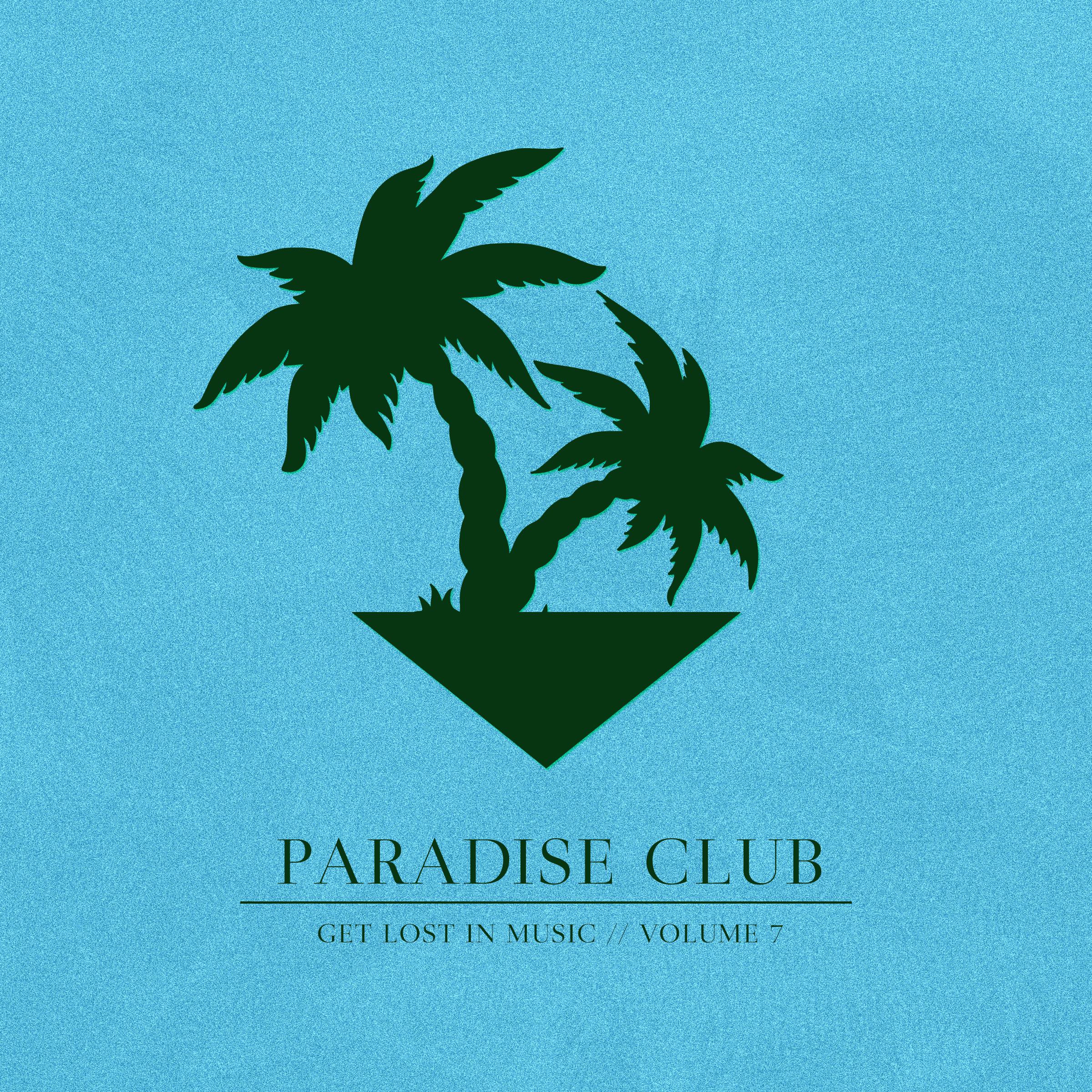 Paradise Club - Get Lost in Music, Vol. 7