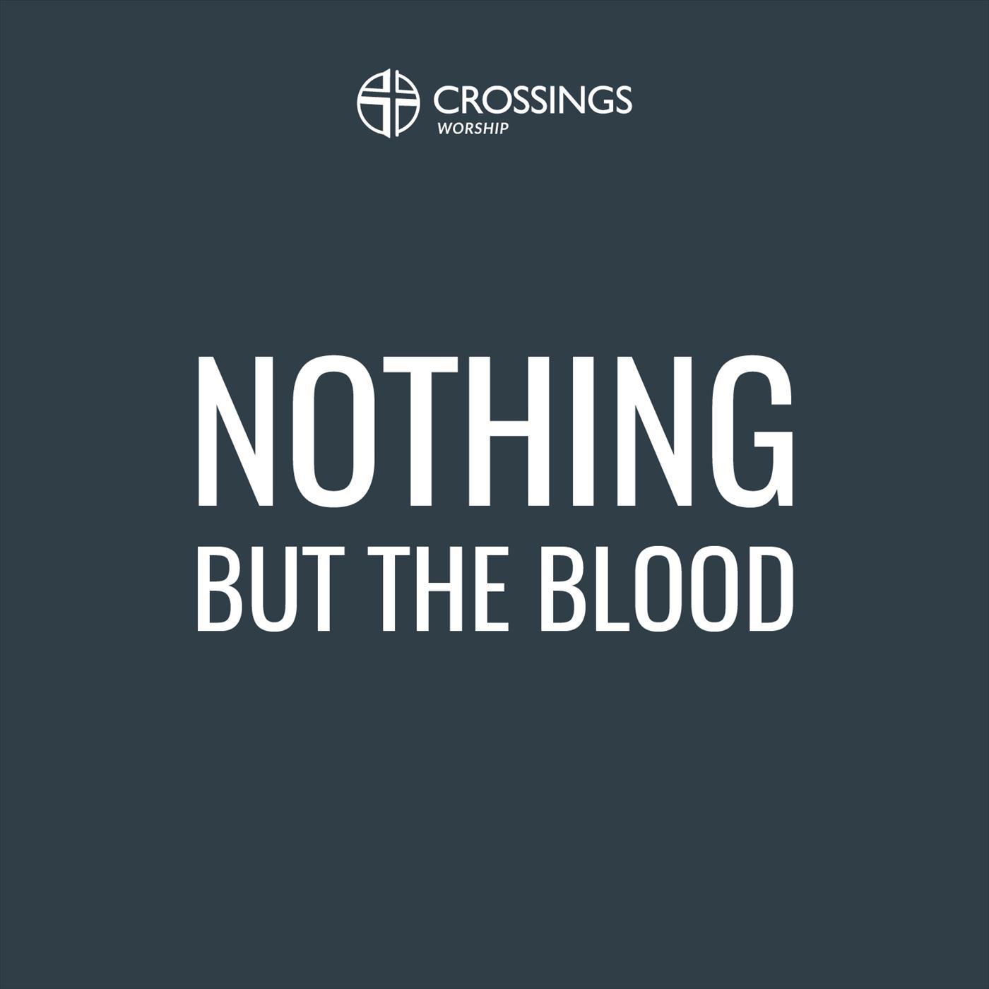 Nothing but the Blood