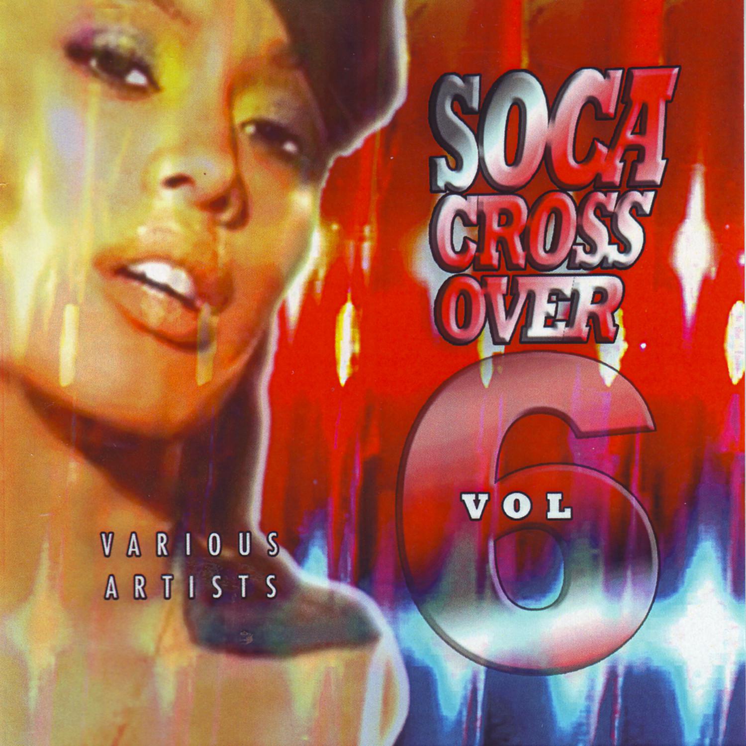 Soca Cross Over vol.6