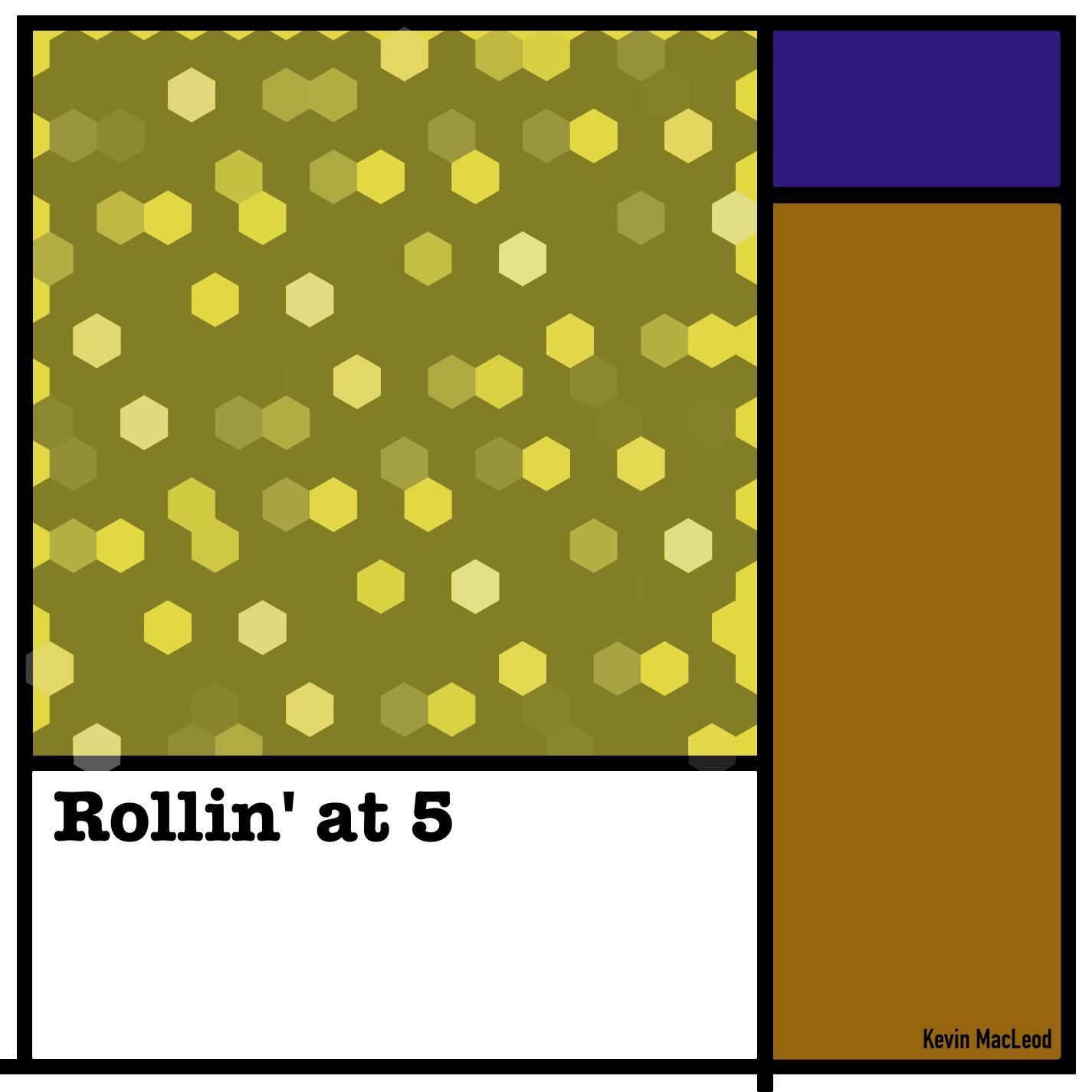Rollin' at 5