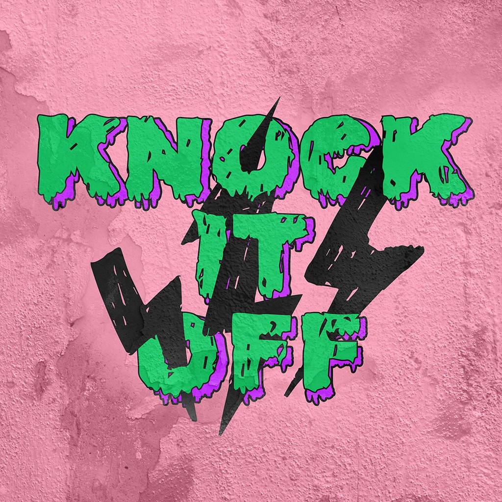 KNOCK IT OFF