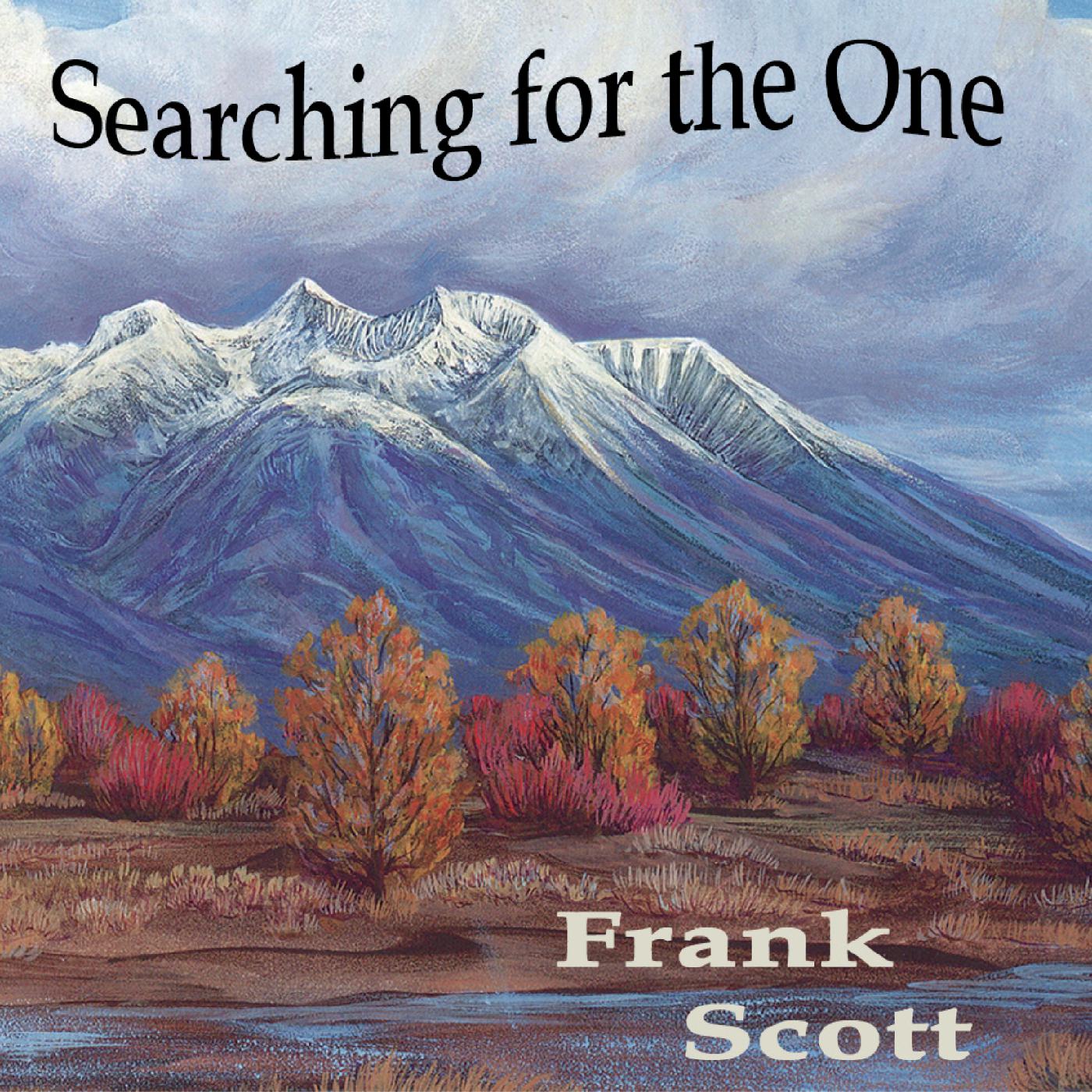 Searching for the One