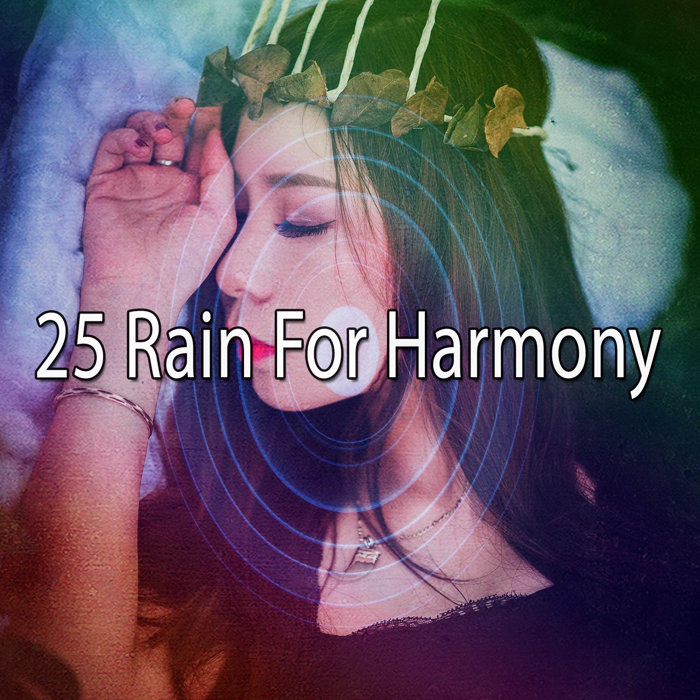 25 Rain for Harmony