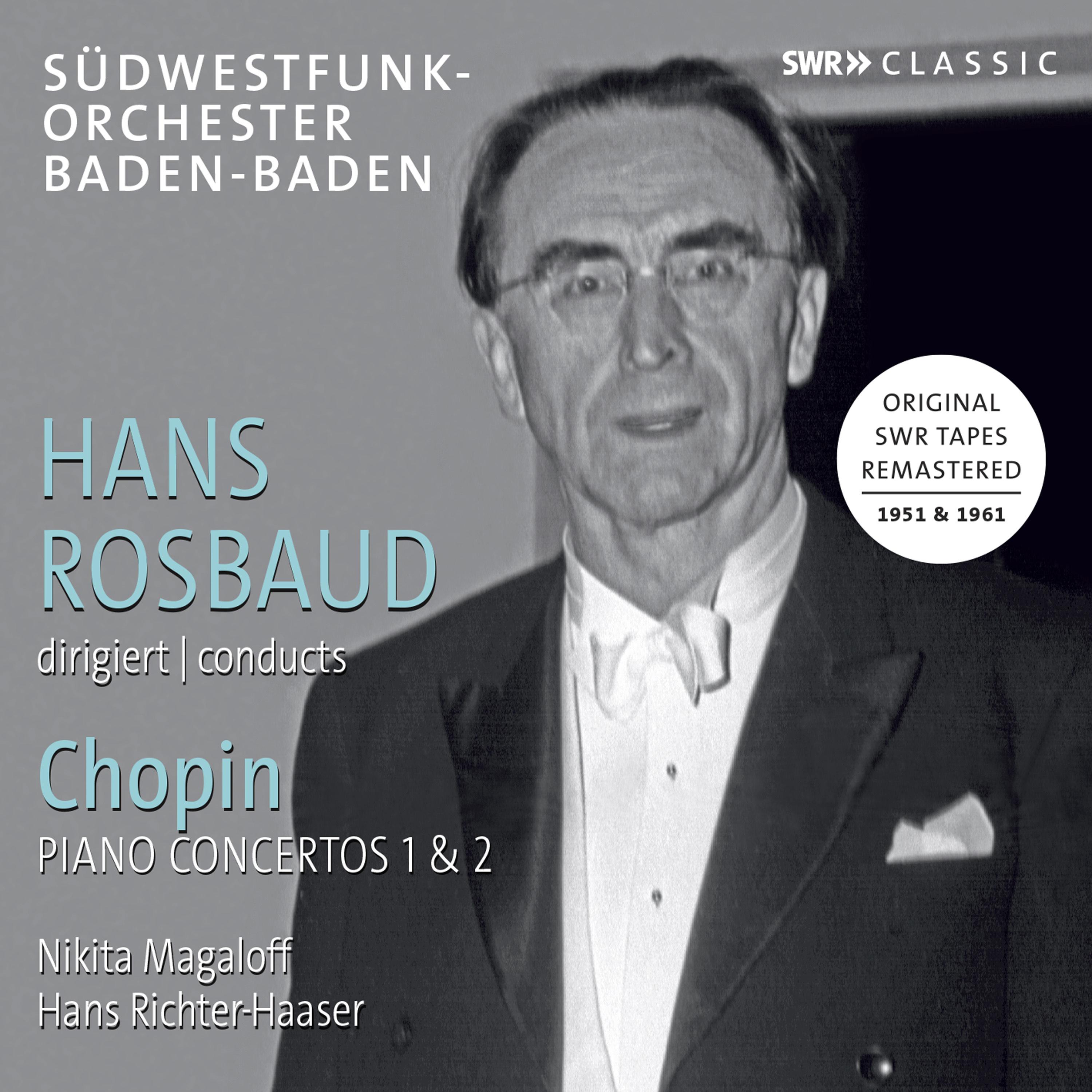 CHOPIN, F.: Piano Concertos Nos. 1 and 2 (Magaloff, Richter-Haaser, South West German Radio Symphony Orchestra, Baden-Baden, Rosbaud) (1951 and 1961)