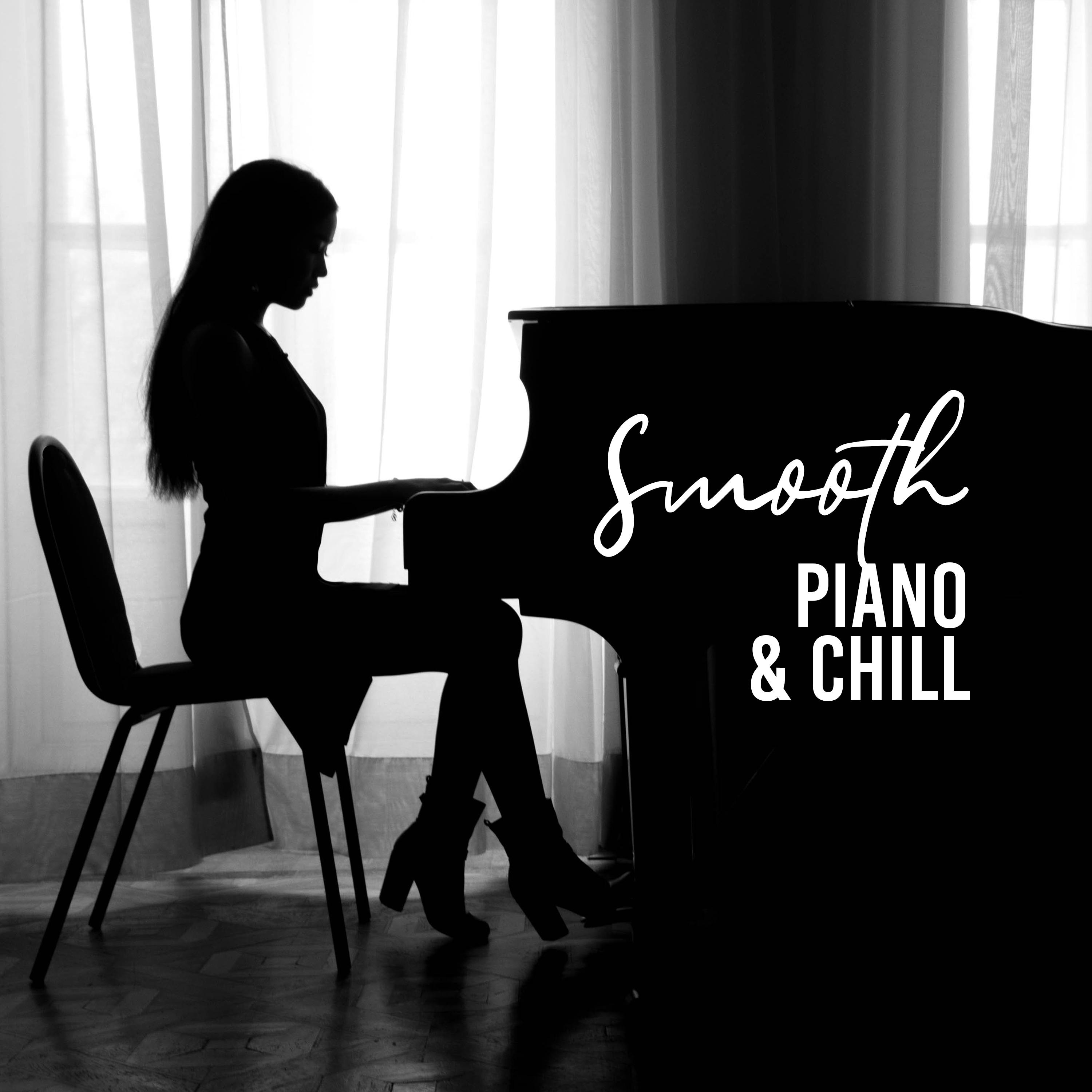 Smooth Piano & Chill (Amazing Background Music)