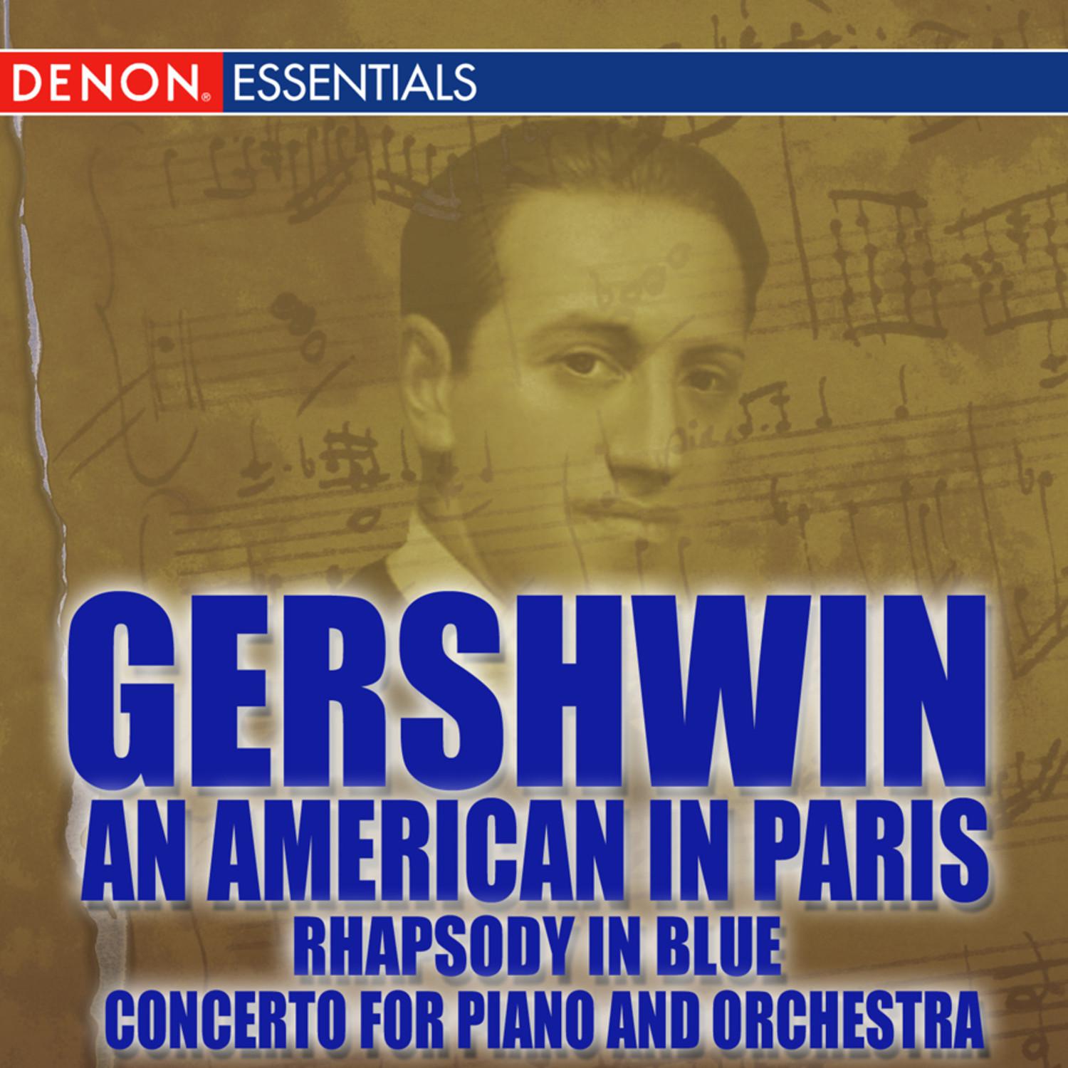 Gershwin: An American in Paris - Rhapsody in Blue - Piano Concerto