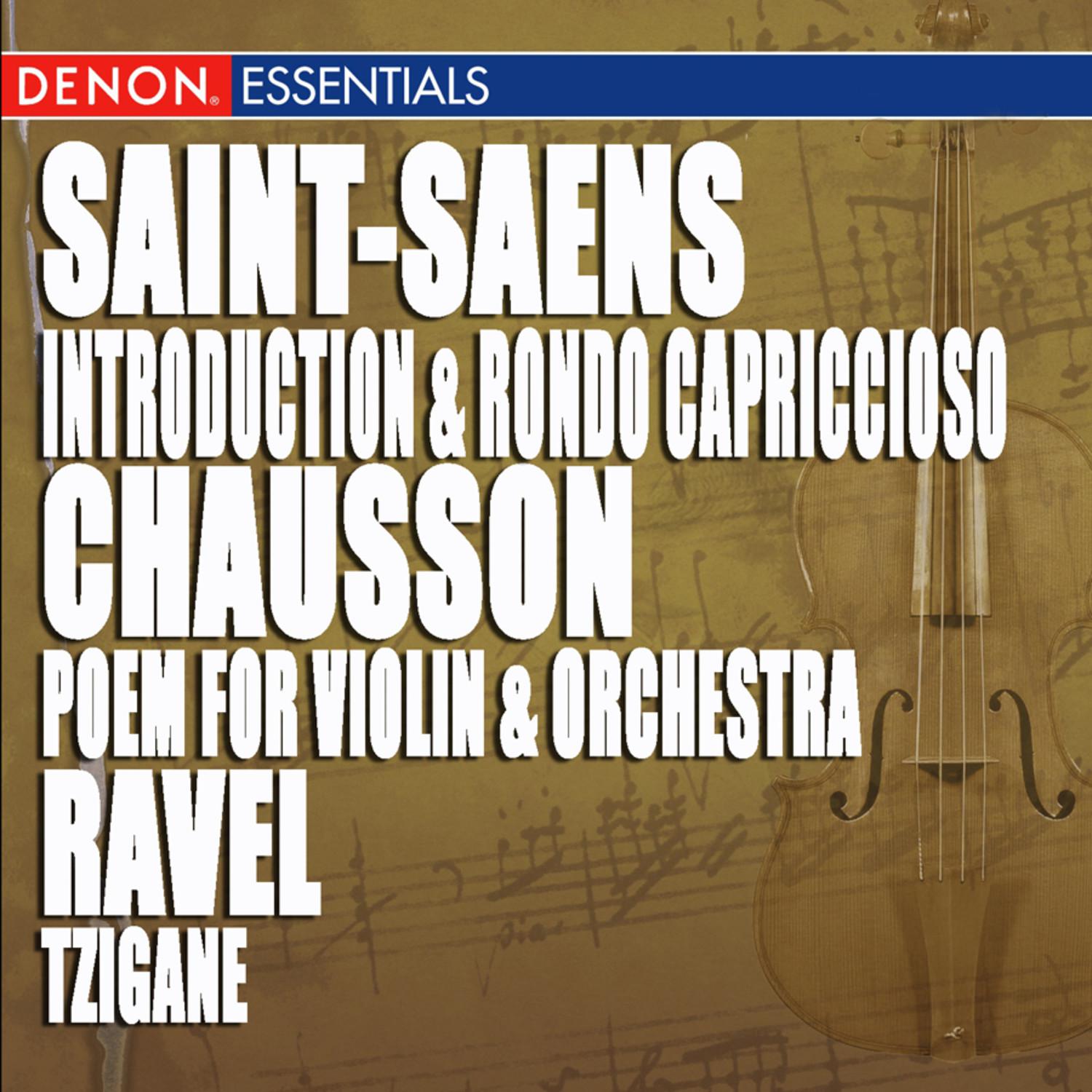 Chausson: Poem for Violin & Orchestra, Op. 25 - Ravel: Tzigane