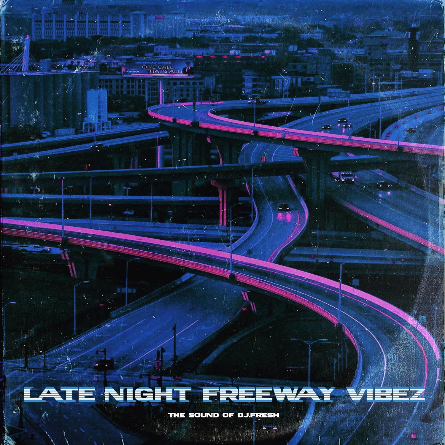Late Night Freeway Vibez, Vol. 1