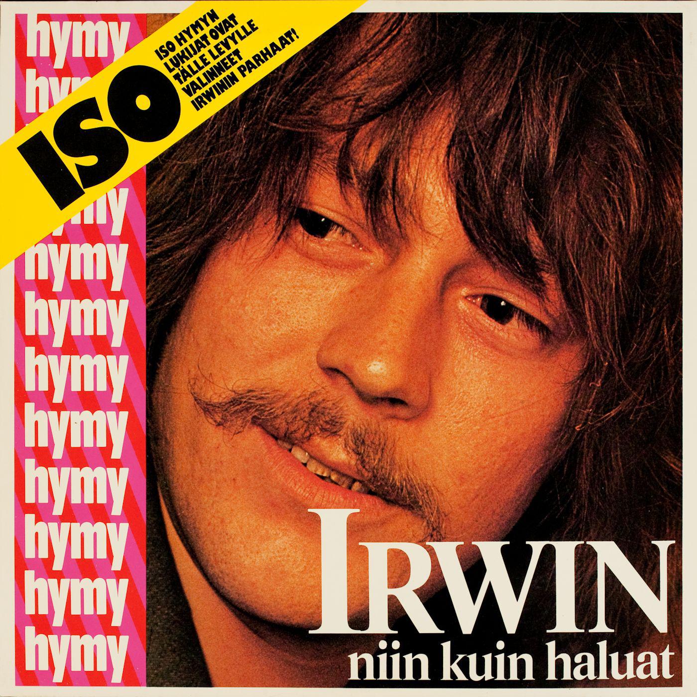 Irwin niin kuin haluat