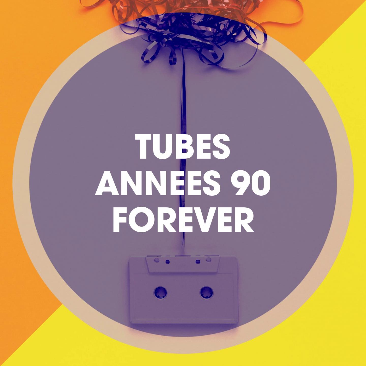 Tubes Anne es 90 Forever