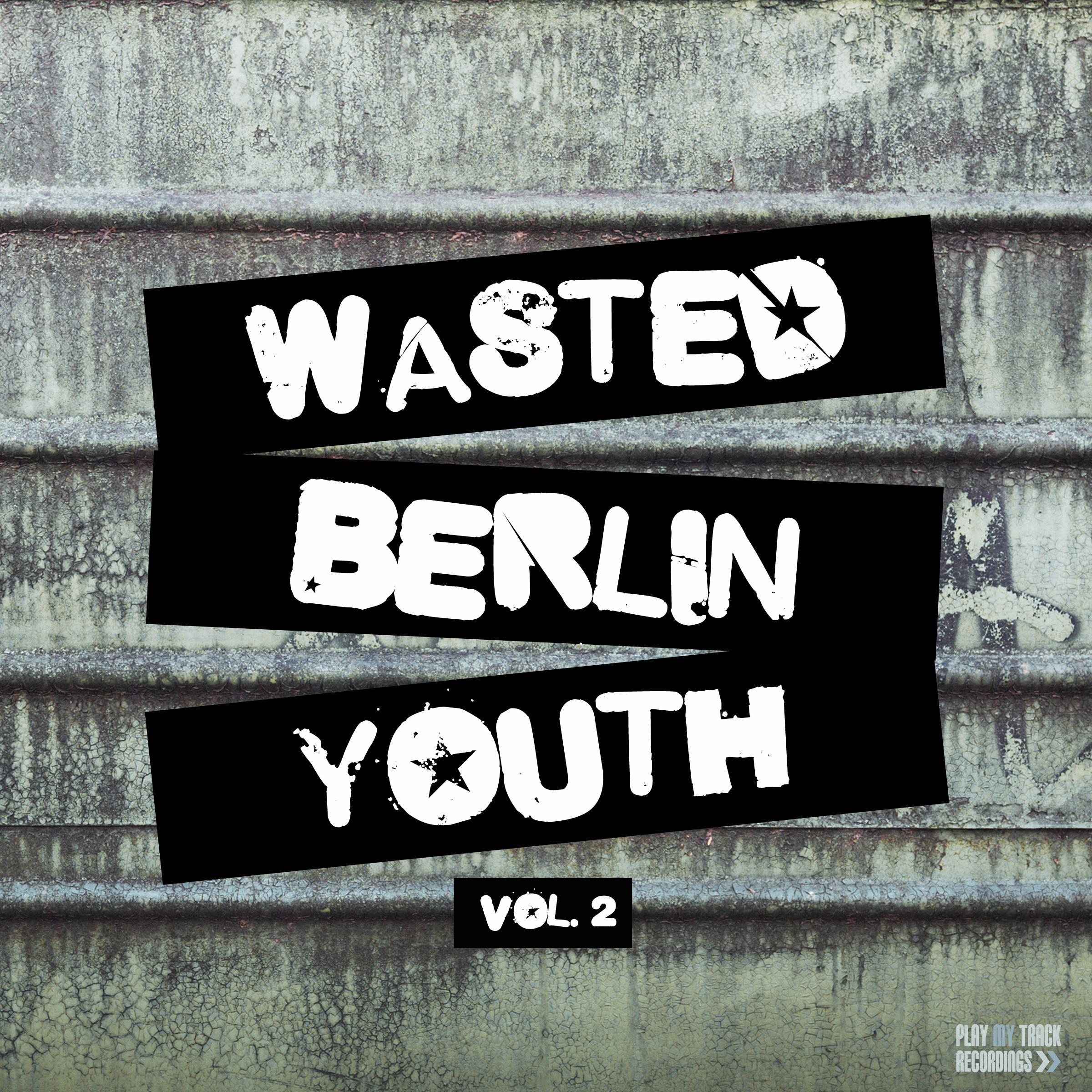 Wasted Berlin Youth, Vol. 2