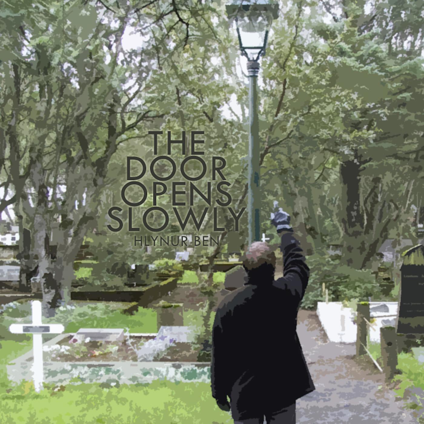 The Door Opens Slowly