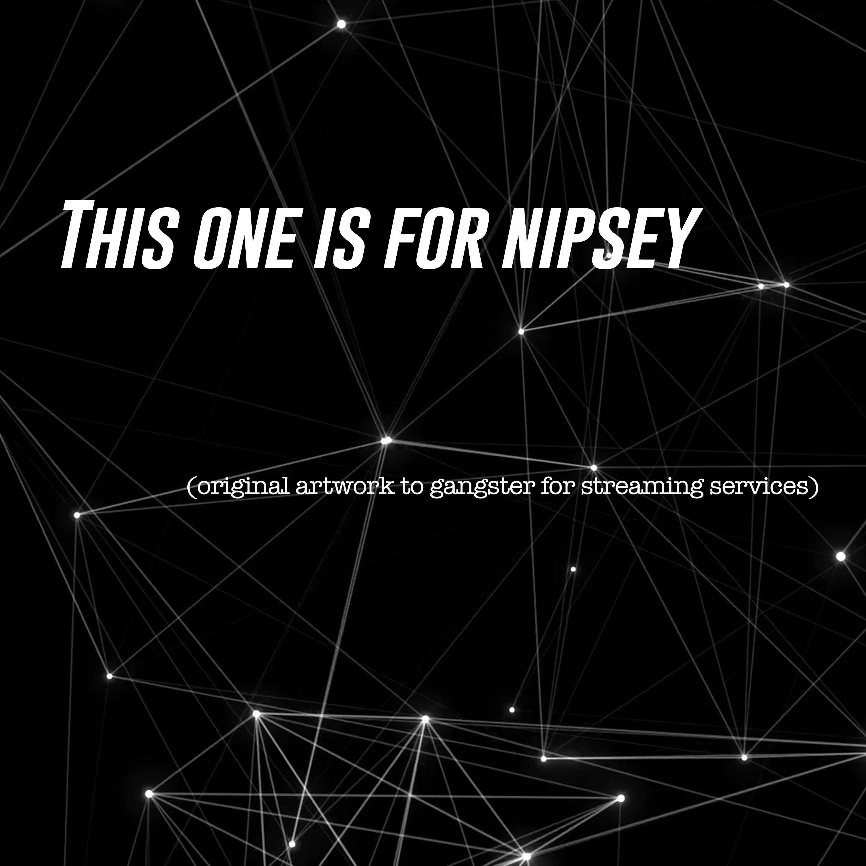 This One Is For Nipsey