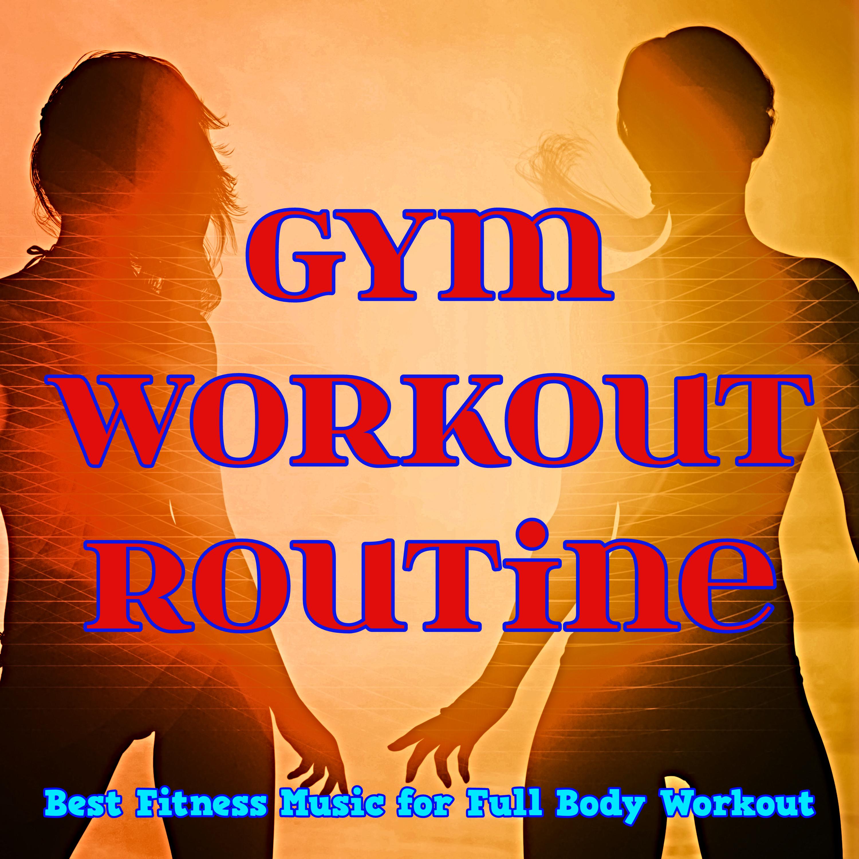 Gym Workout Routine  Best Fitness Music for Full Body Workout, Training Motivation Gym Slogans Electronic Songs
