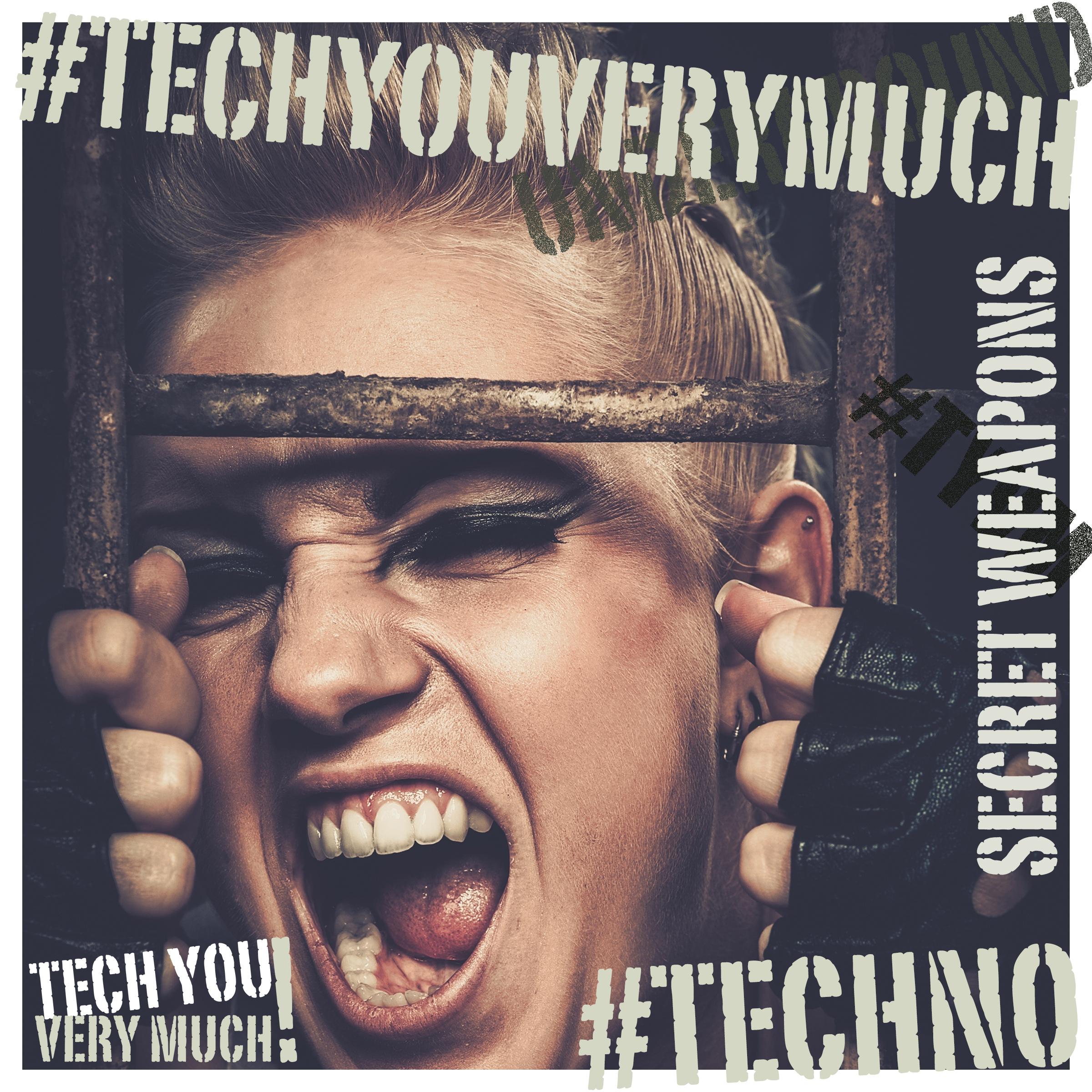 #TechYouVeryMuch Secret Weapons #Techno