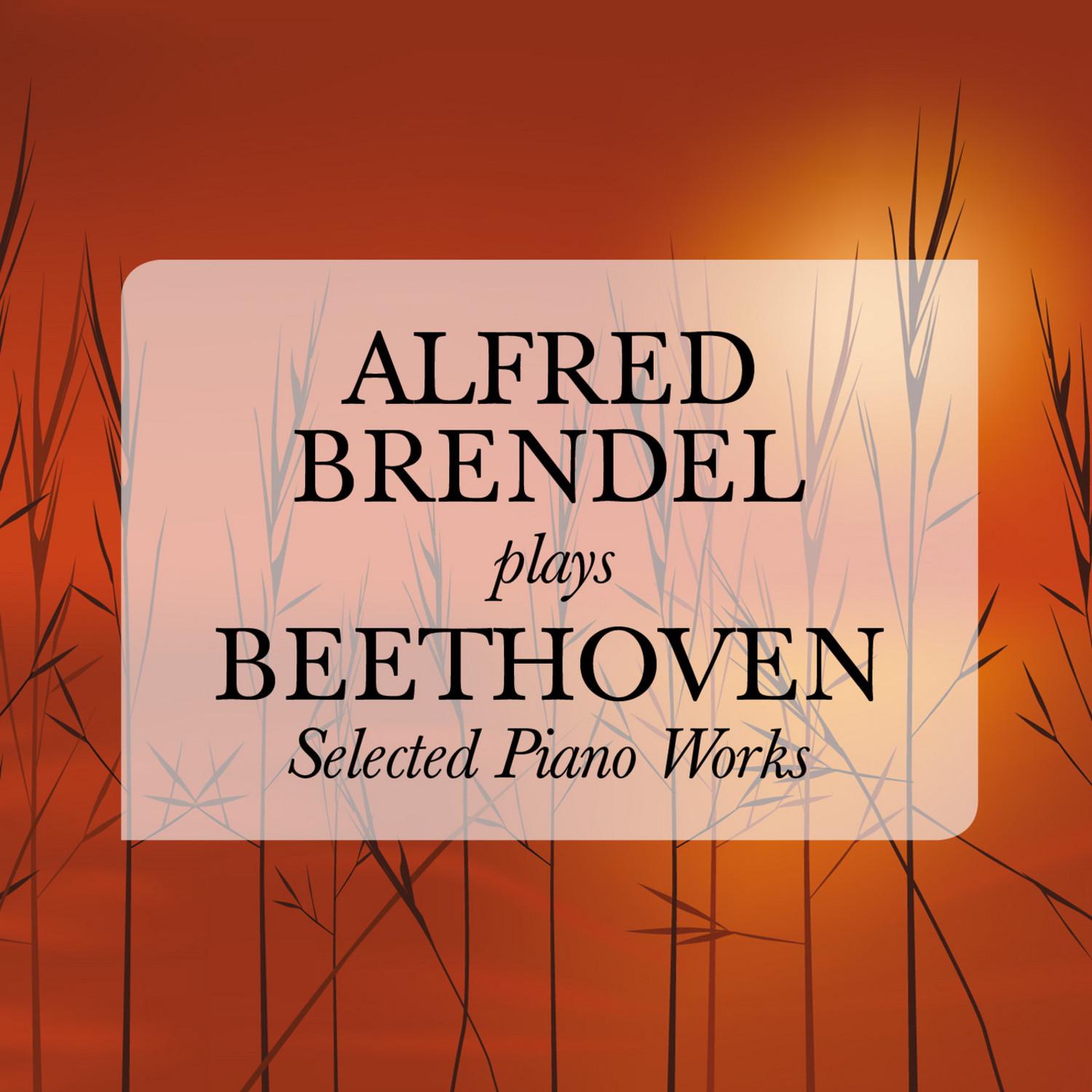 Alfred Brendel plays Beethoven: Selected Piano Works