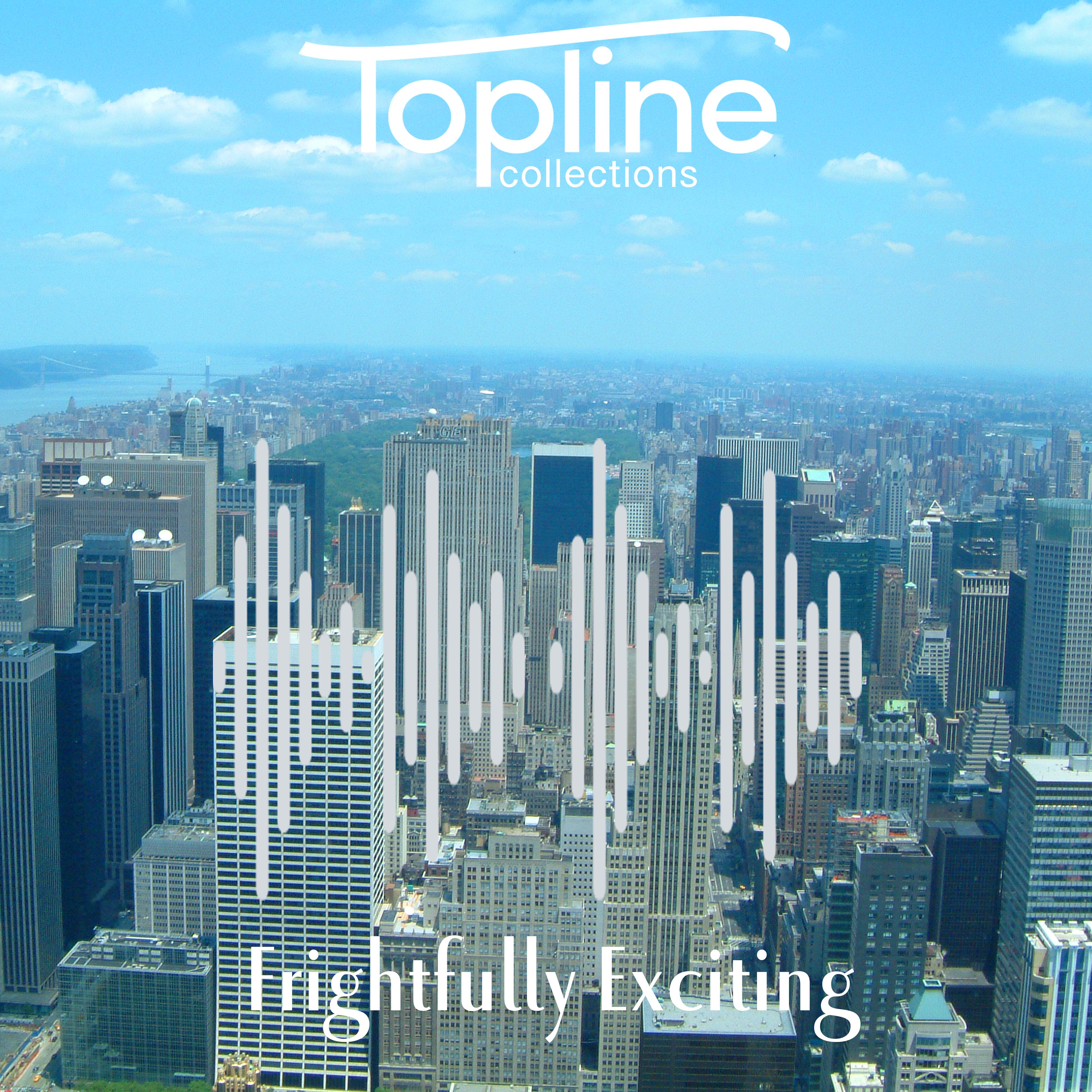 Topline Collections: Frightfully Exciting