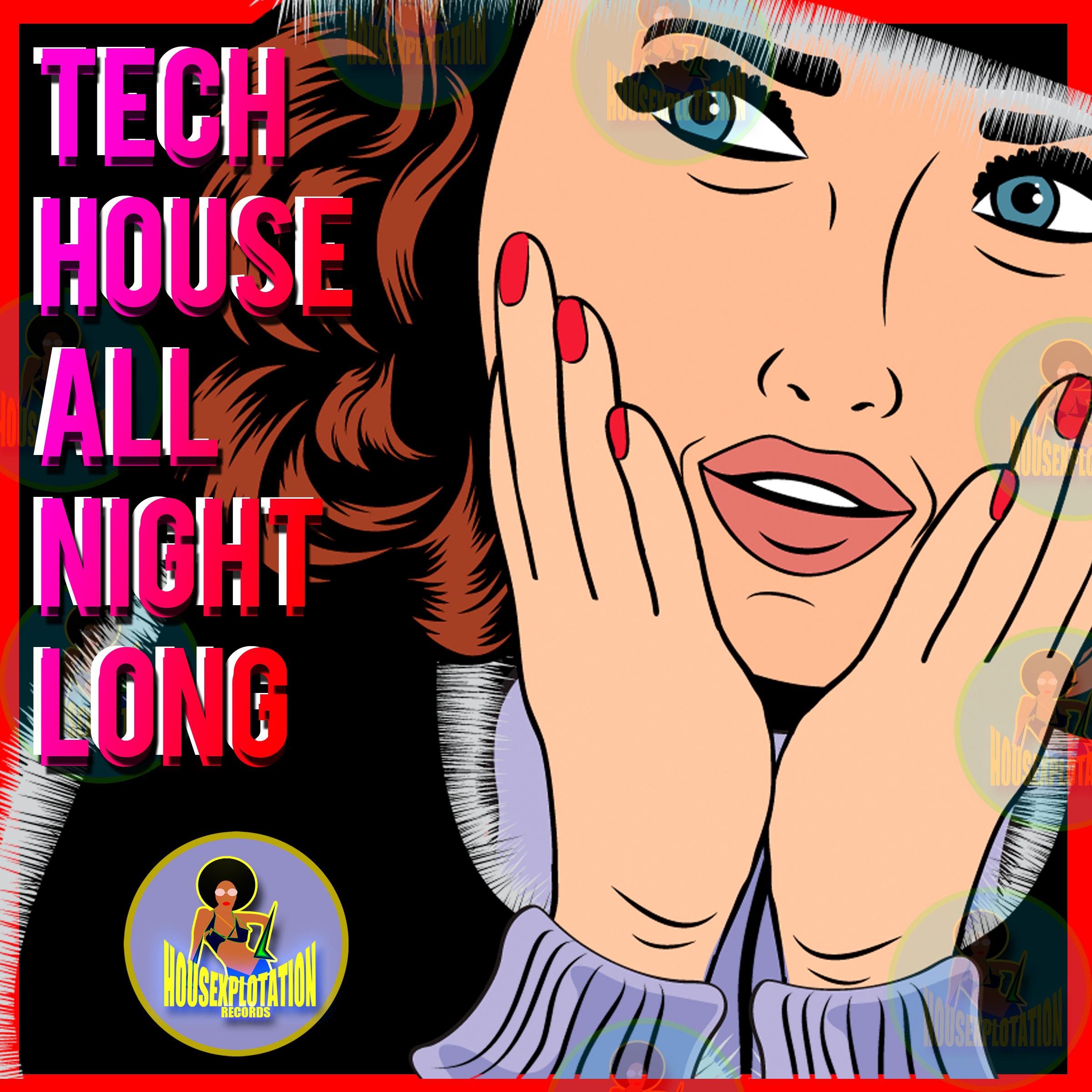 Tech House All Night Long
