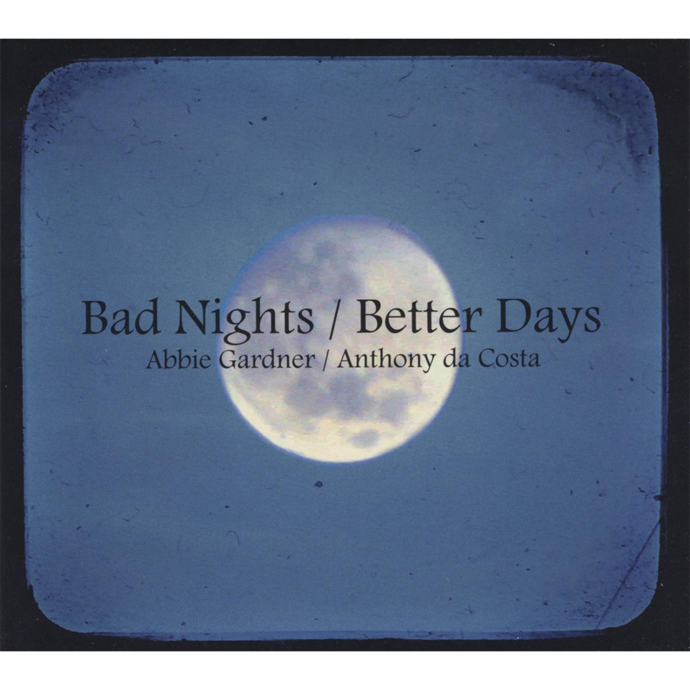 Bad Nights/Better Days