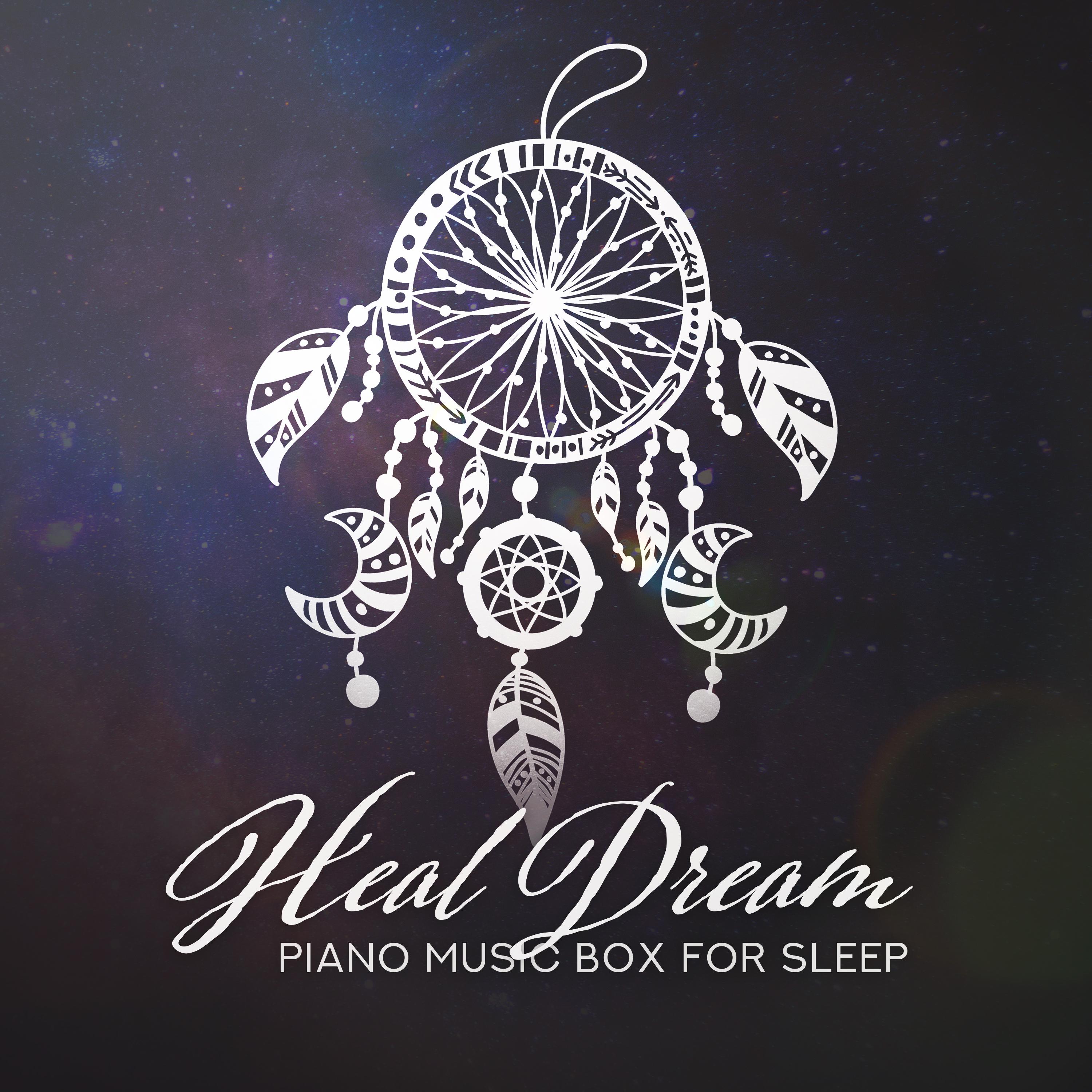 Heal Dream (Piano Music Box for Sleep)