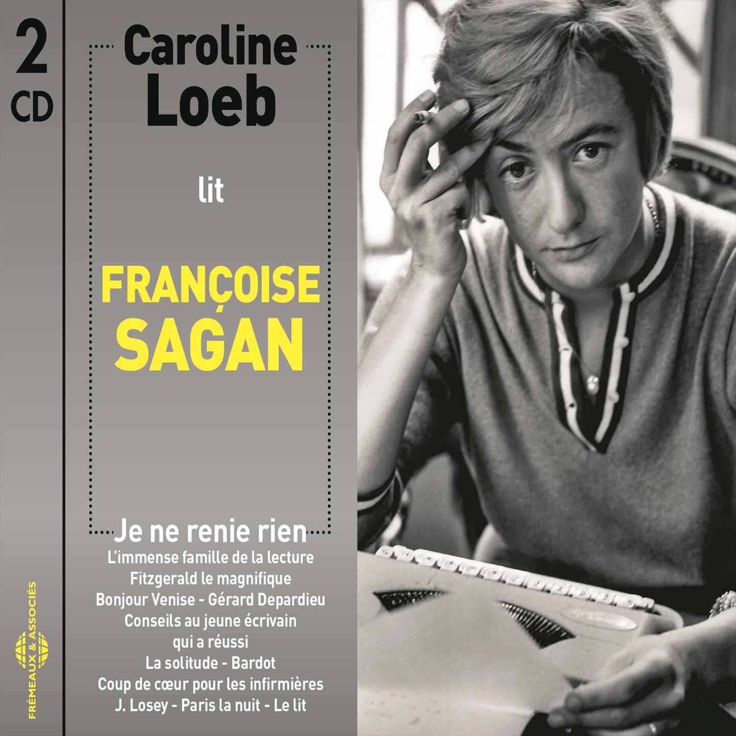 Fran oise Sagan " Je ne renie rien", suivi d' autres nouvelles et extraits