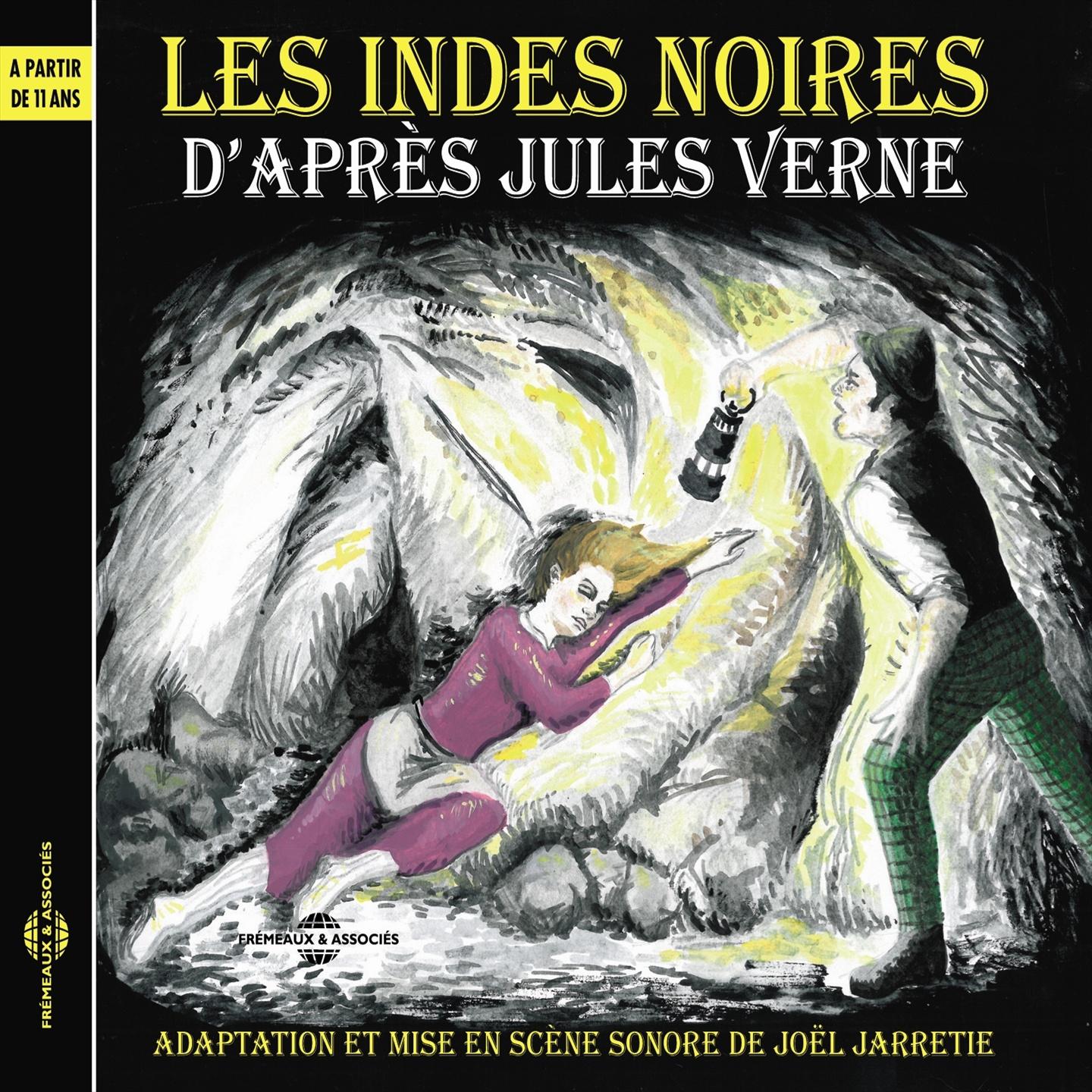 Les Indes noires, d' apre s Jules Verne A partir de 11 ans