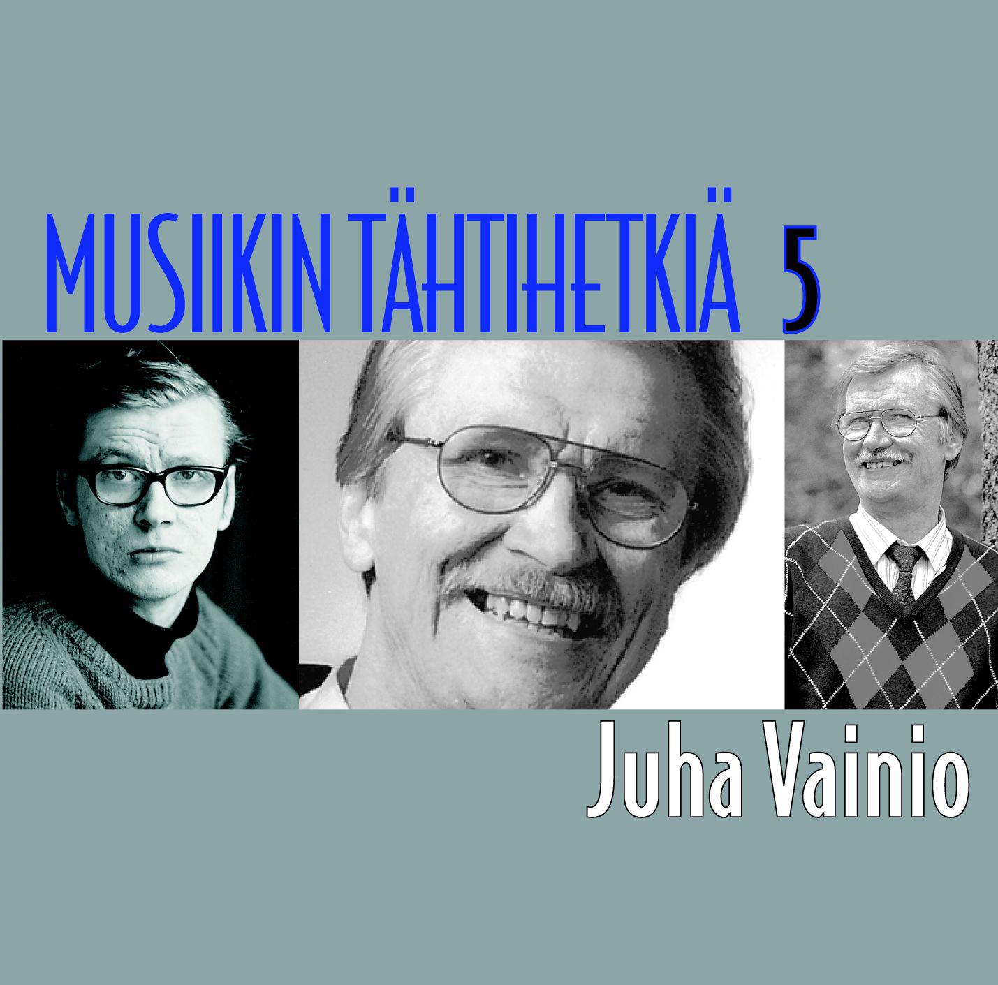 Musiikin t htihetki 5  Juha Vainio