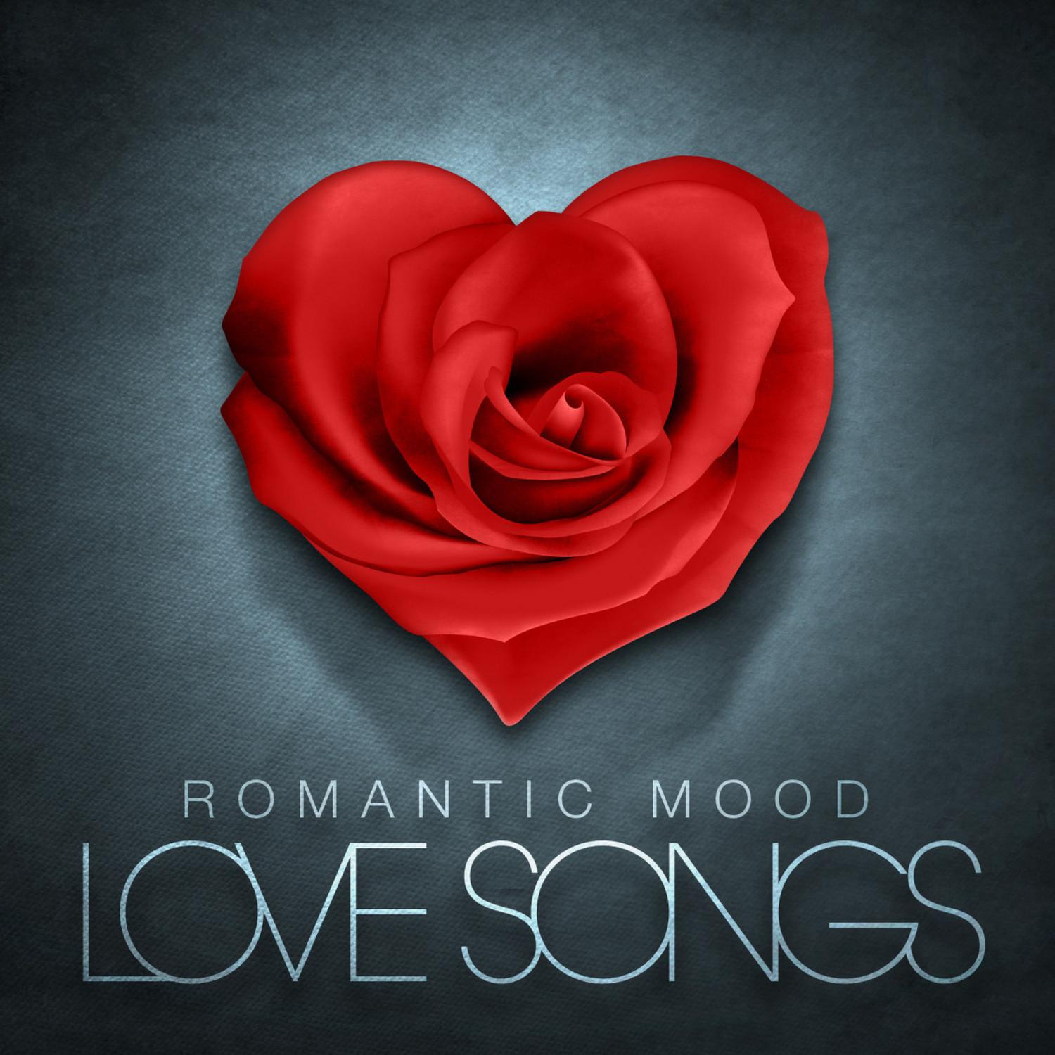 Romantic Mood Love Songs