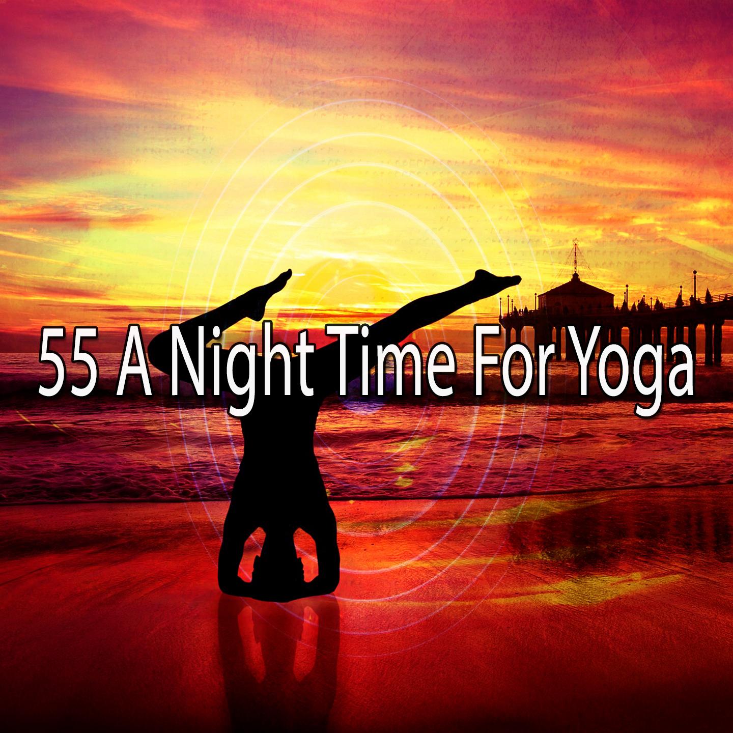 55 A Night Time for Yoga
