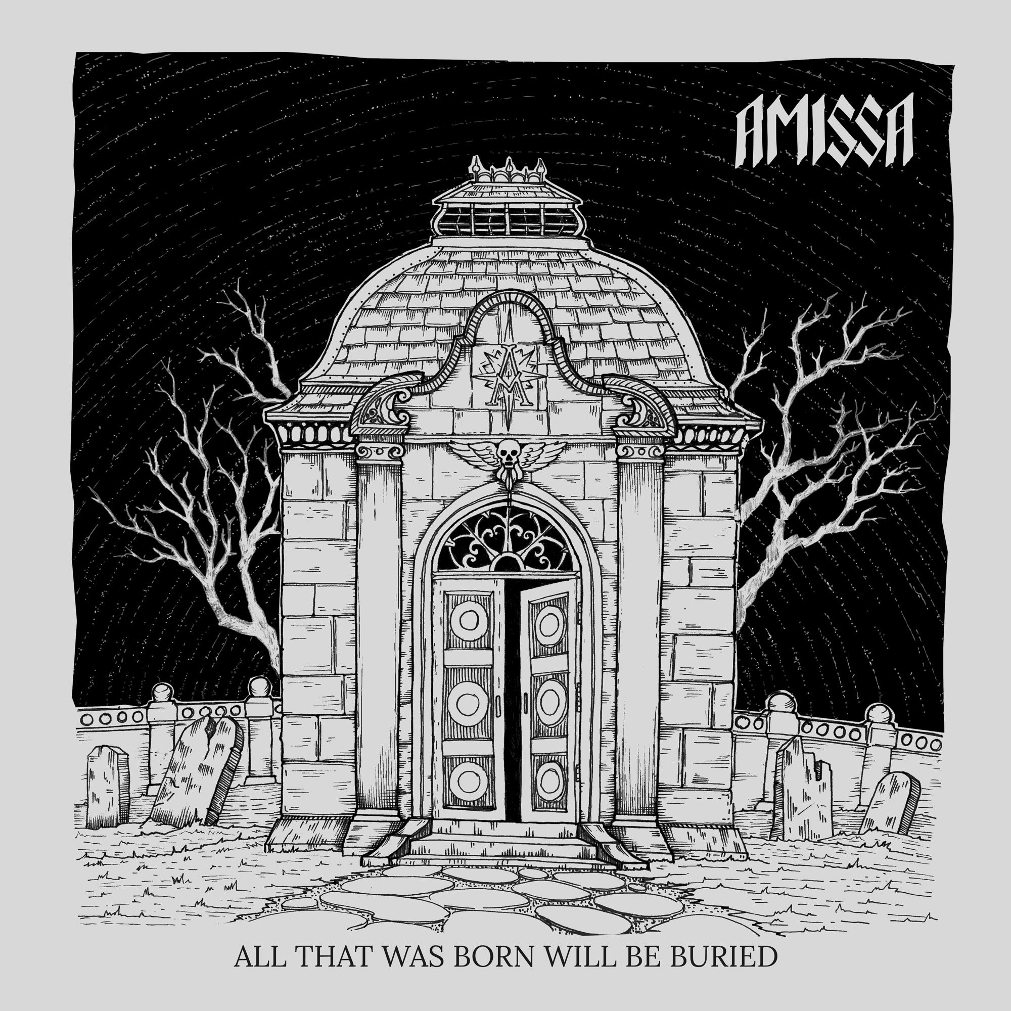 All That Was Born Will Be Buried