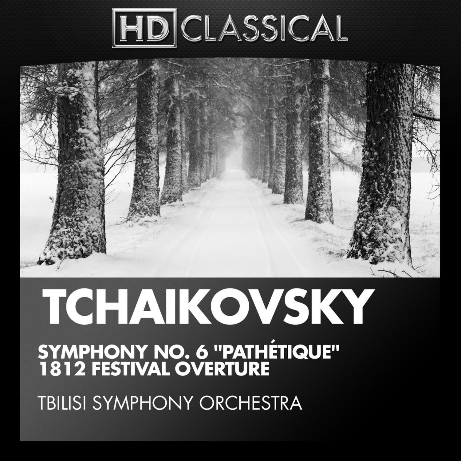 Tchaikovsky: Symphony No. 6 " Pathe tique" and 1812 Festival Overture