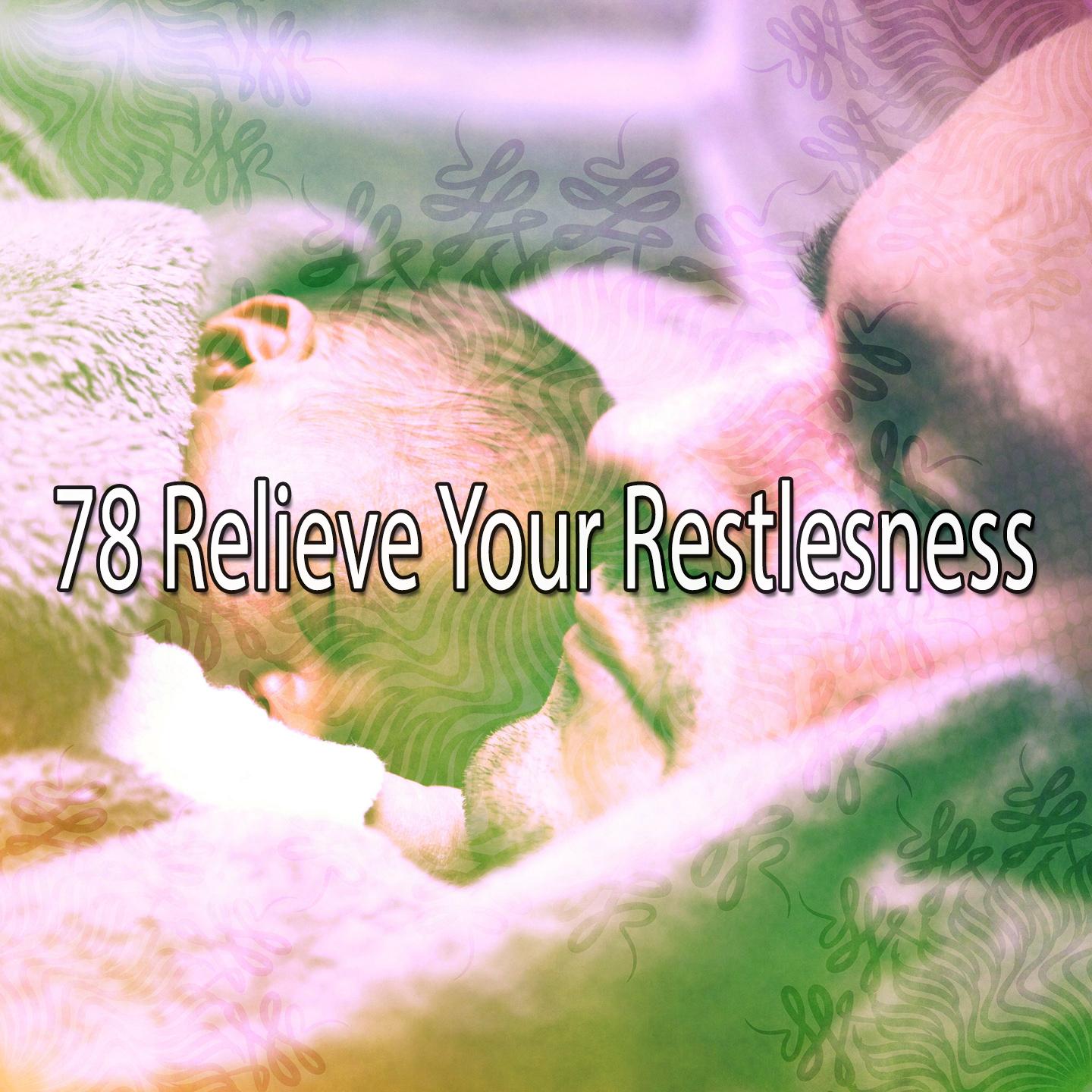 78 Relieve Your Restlesness