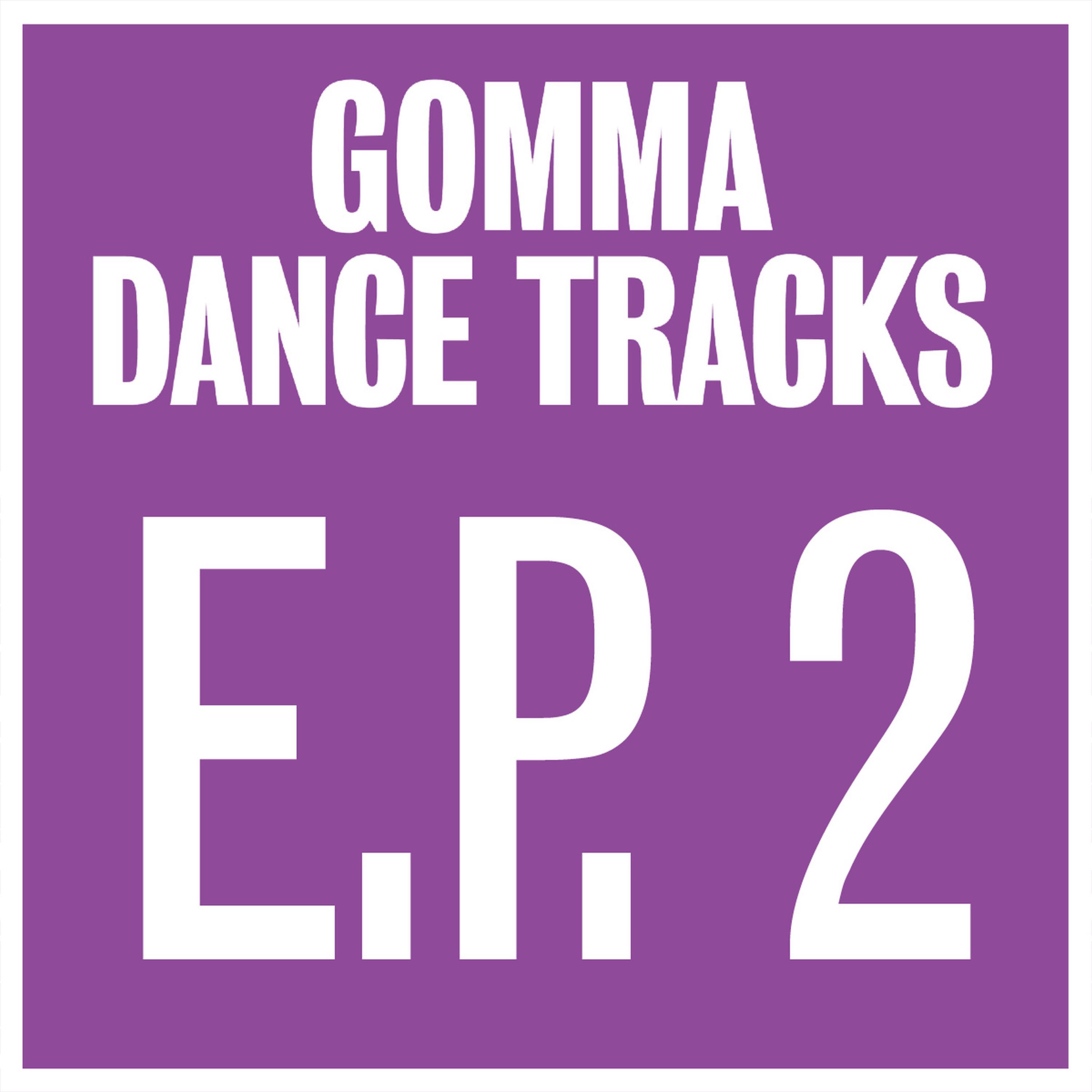 Gomma Dance Tracks EP2